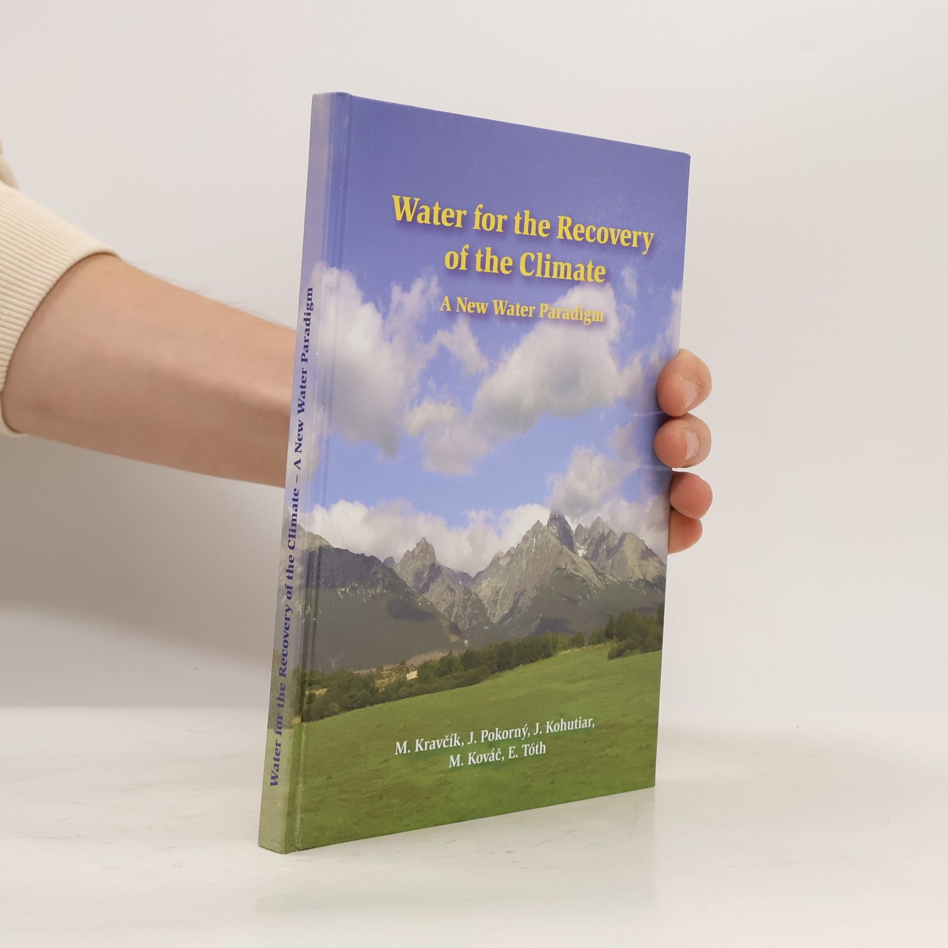 Eugen Tóth Water for the recovery of the climate: a new water paradigm