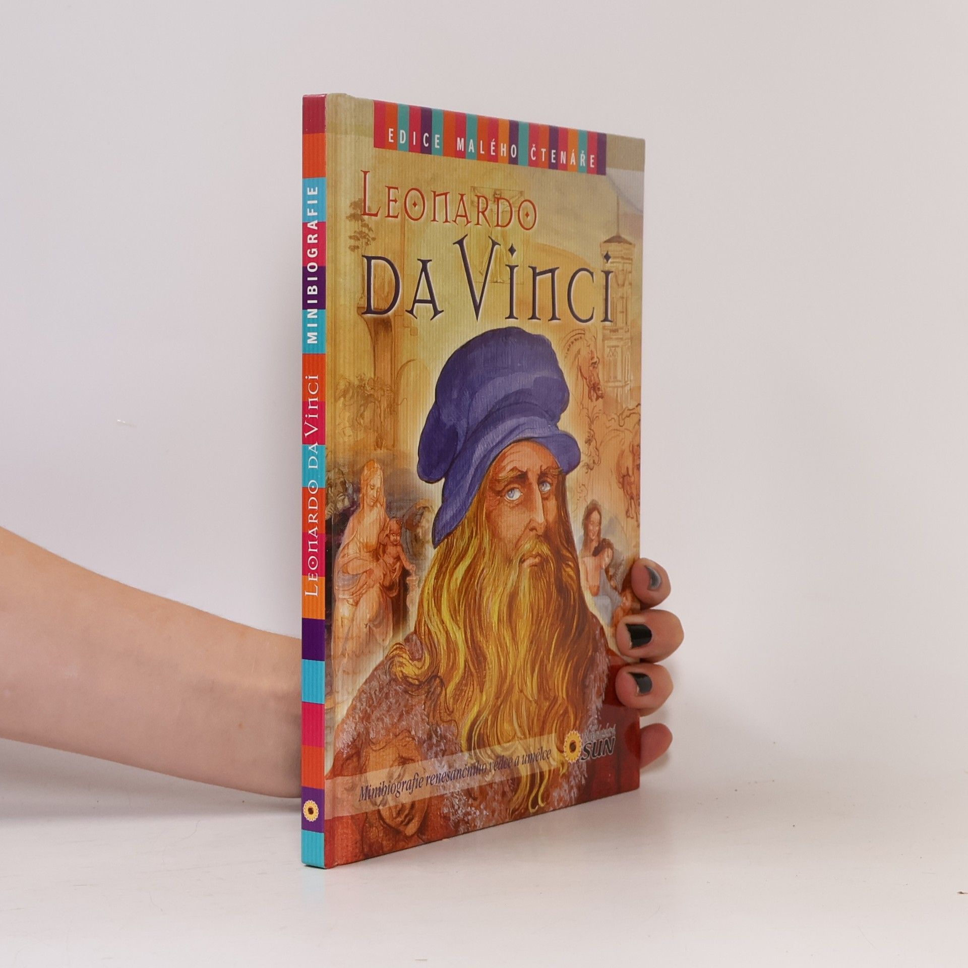 Autorenkollektiv Leonardo da Vinci: minibiografie renesančního vědce a umělce