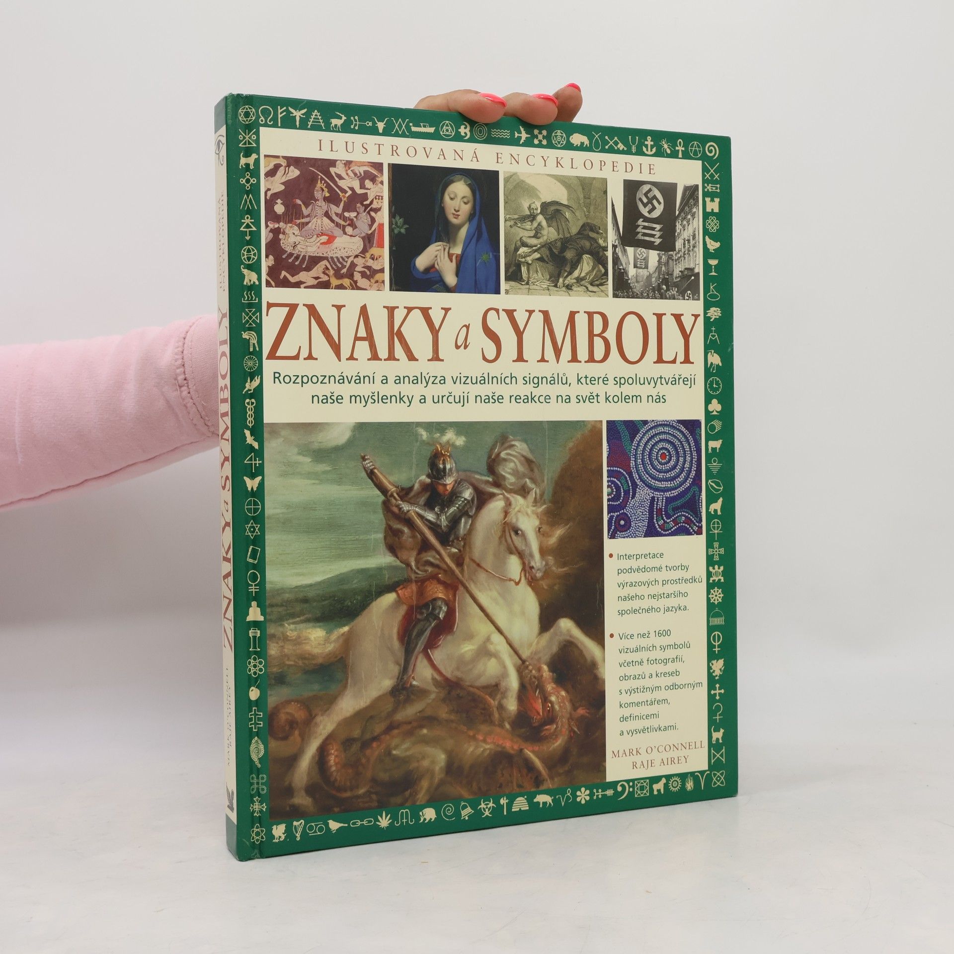 Mark OConnell Znaky a symboly: Rozpoznávání a analýza vizuálních signálů, které spoluvytvářejí naše myšlenky a určují naše reakce na svět kolem nás