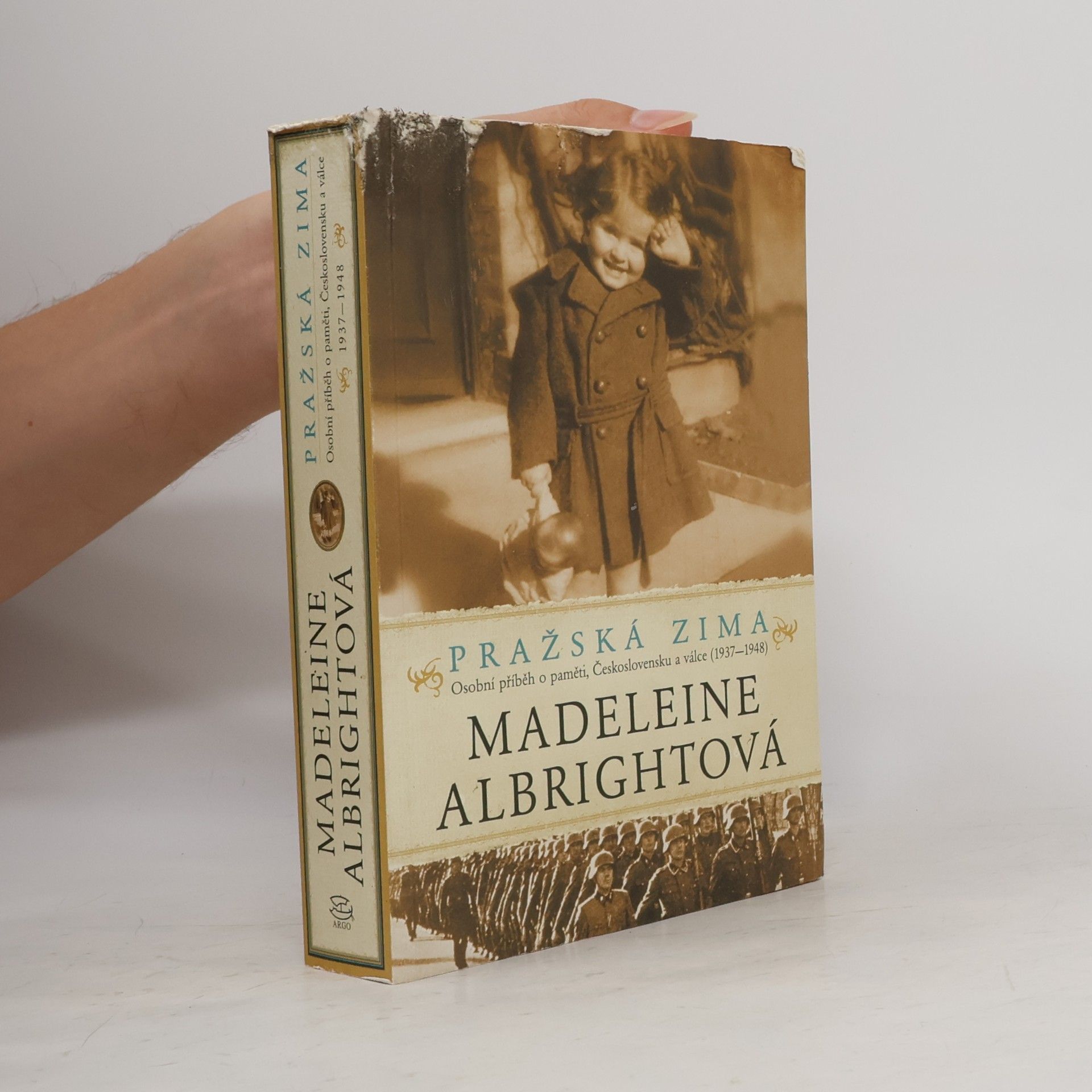 Madeleine Korbel Albright Pražská zima : osobní příběh o paměti, Československu a válce (1937-1948)
