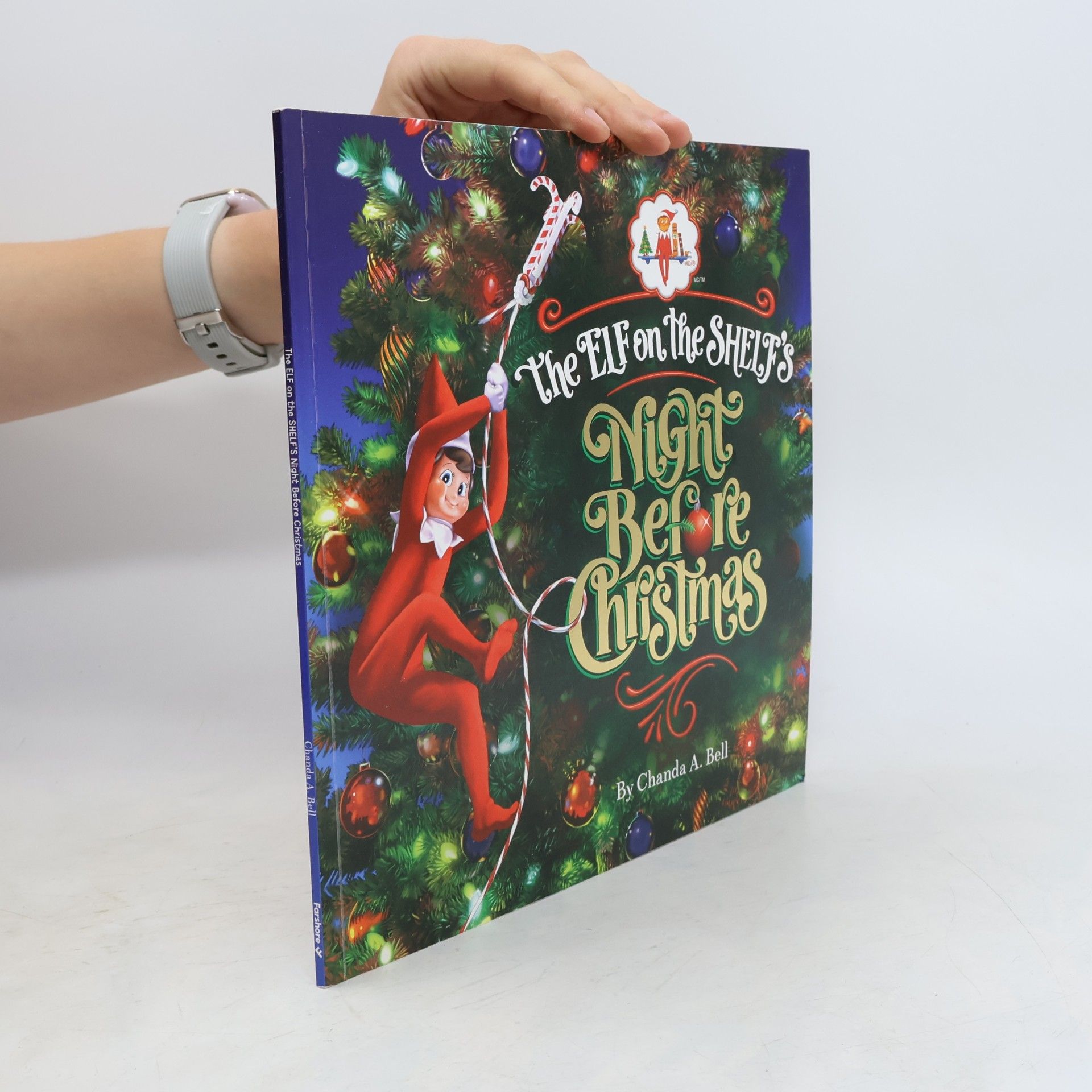 Chanda A. Bell The Elf On The Shelf's Night Before Christmas