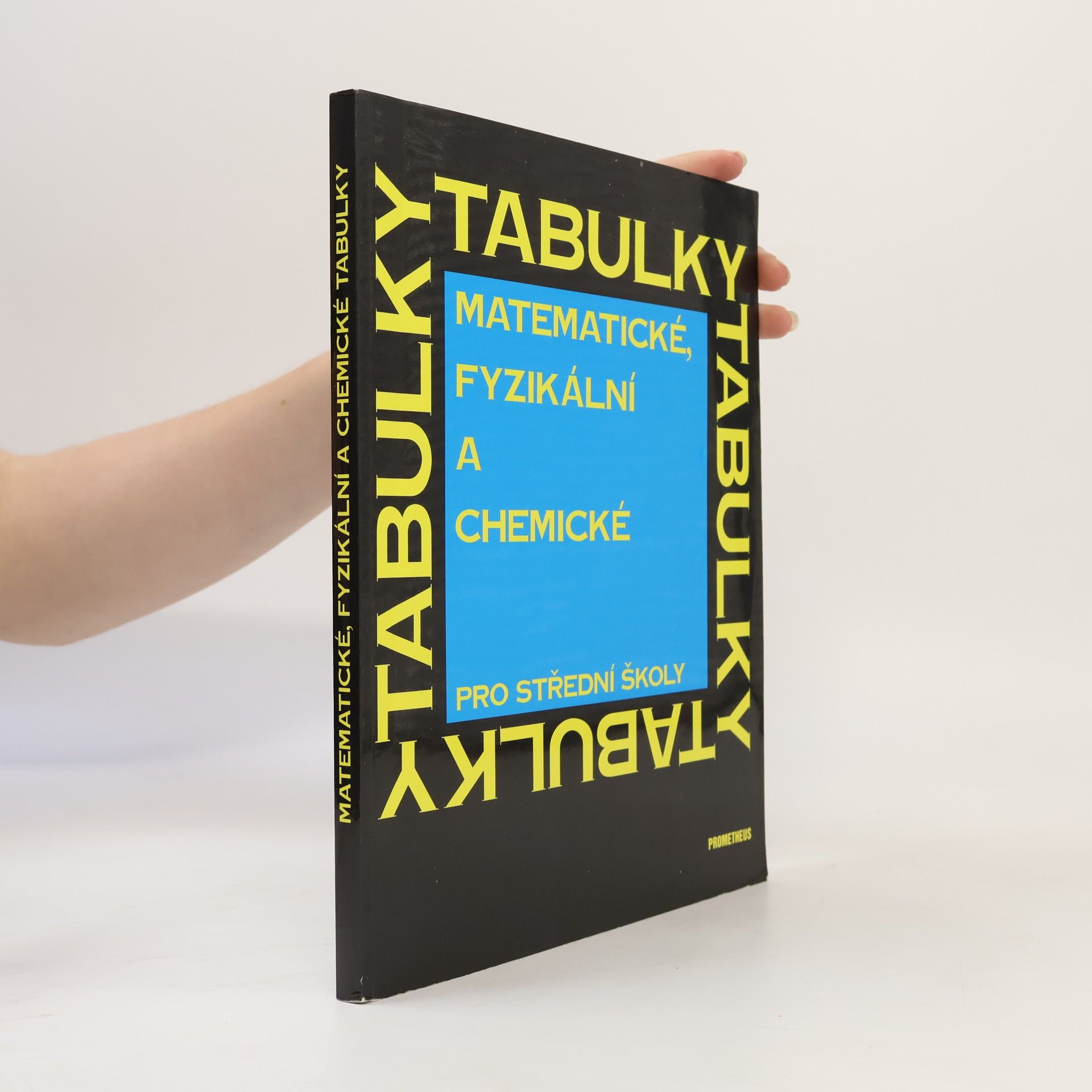 Jiří Mikulčák Matematické, fyzikální a chemické tabulky pro střední školy