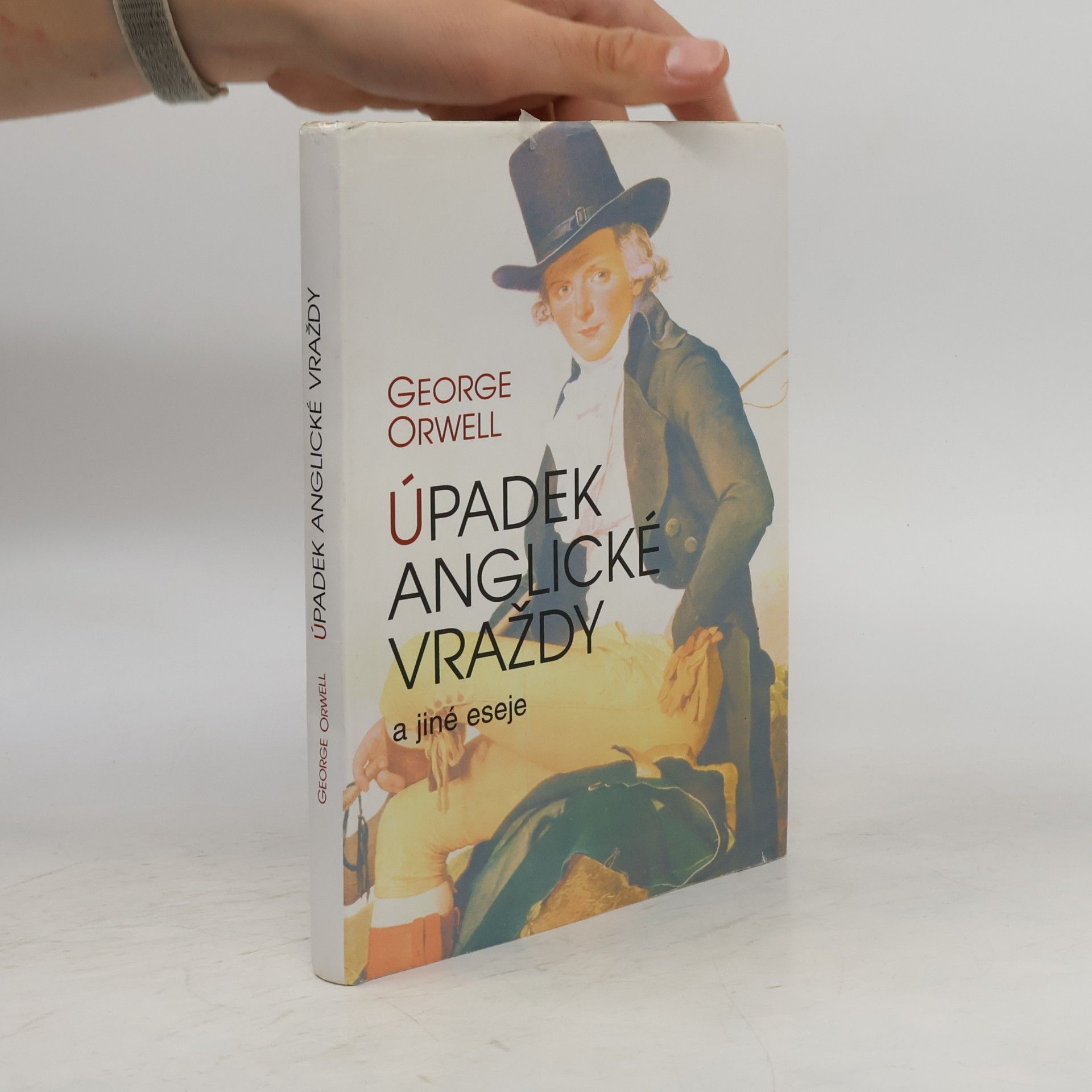George Orwell Úpadek anglické vraždy a jiné eseje