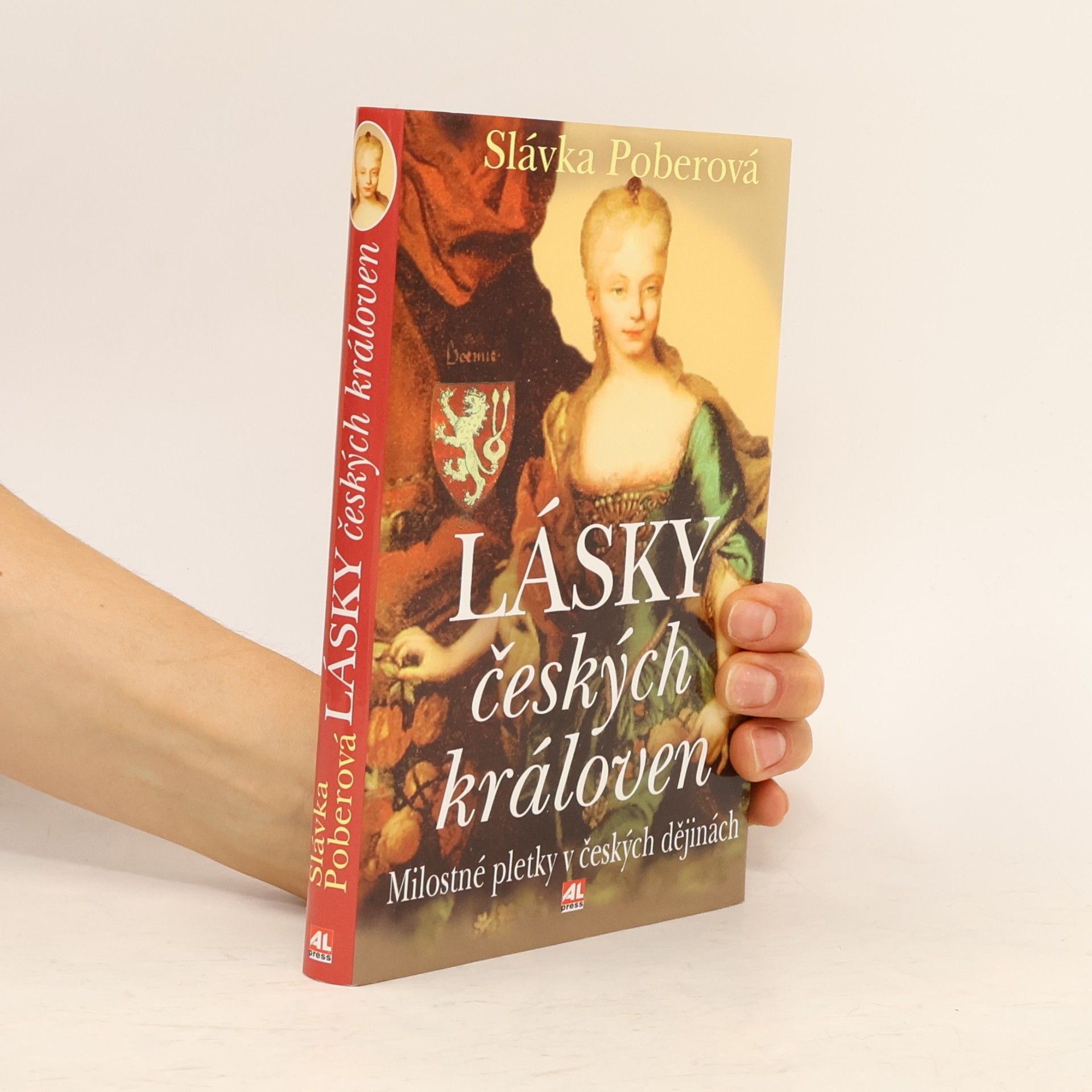 Slávka Poberová Lásky českých královen : milostné pletky v českých dějinách