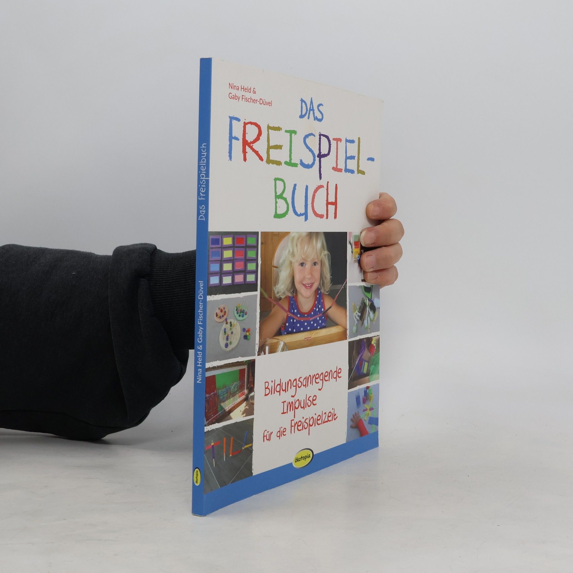 Gabriele Fischer-Düvel Das Freispielbuch