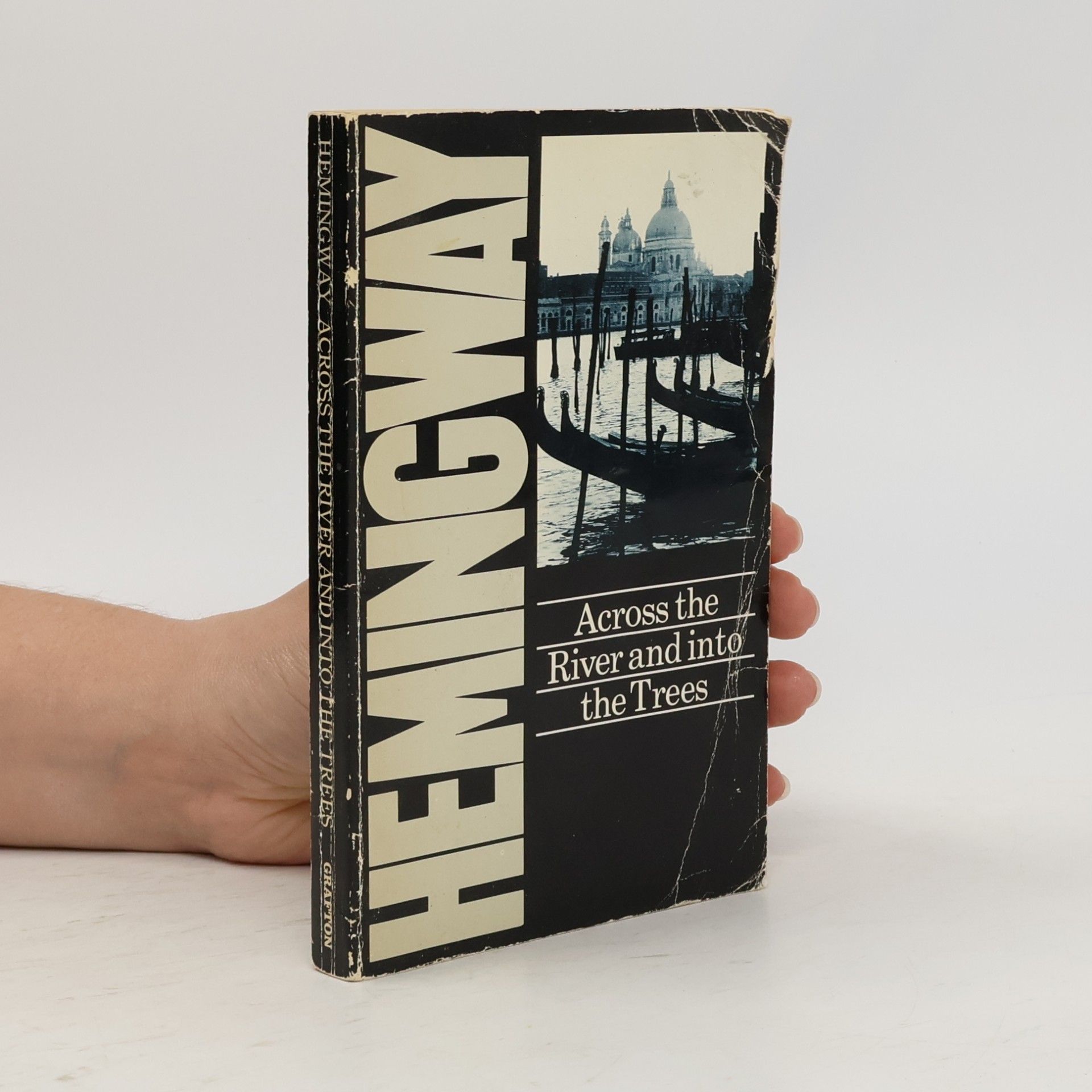 Ernest Hemingway Across the River and Into the Trees