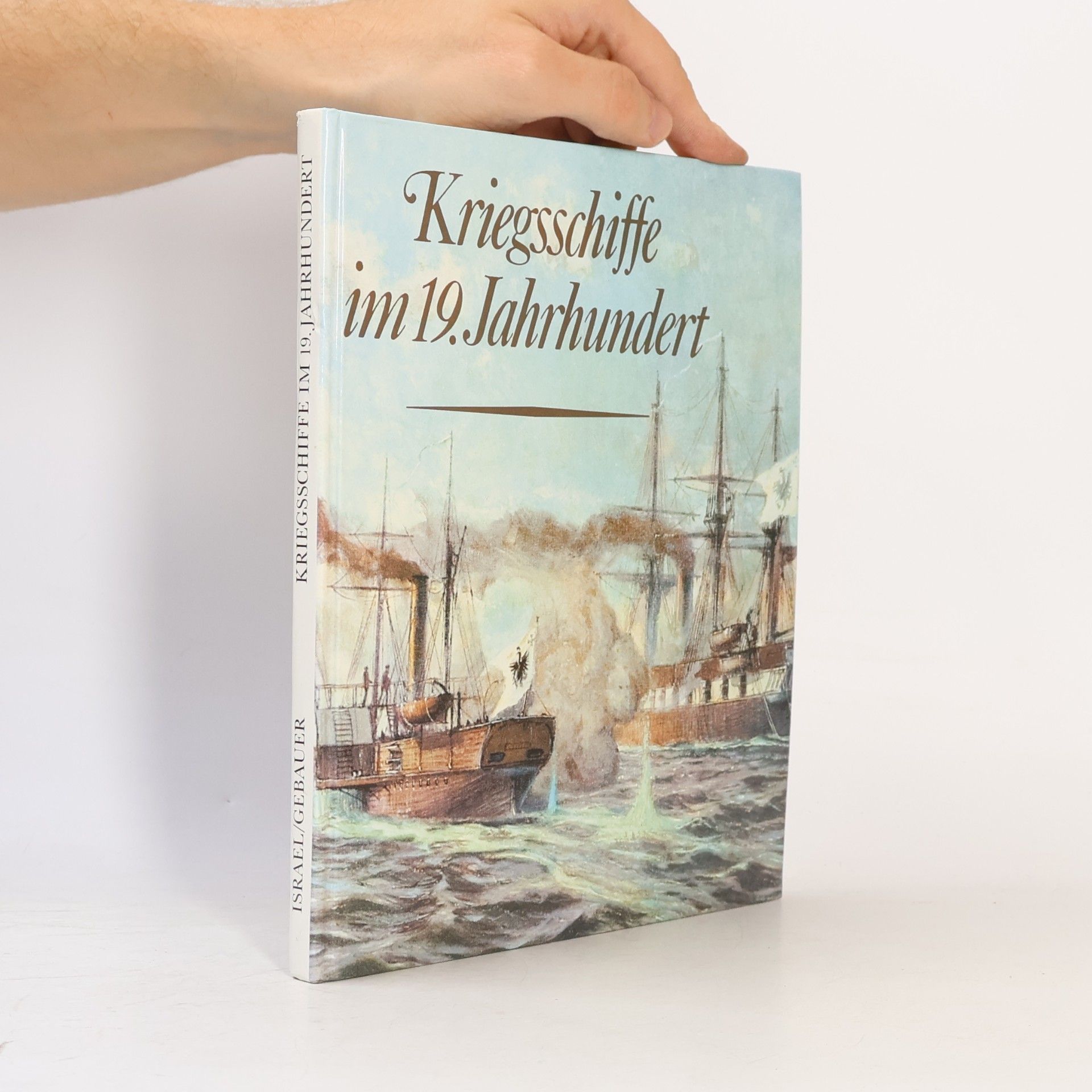 Ulrich Israel Kriegsschiffe im 19. Jahrhundert