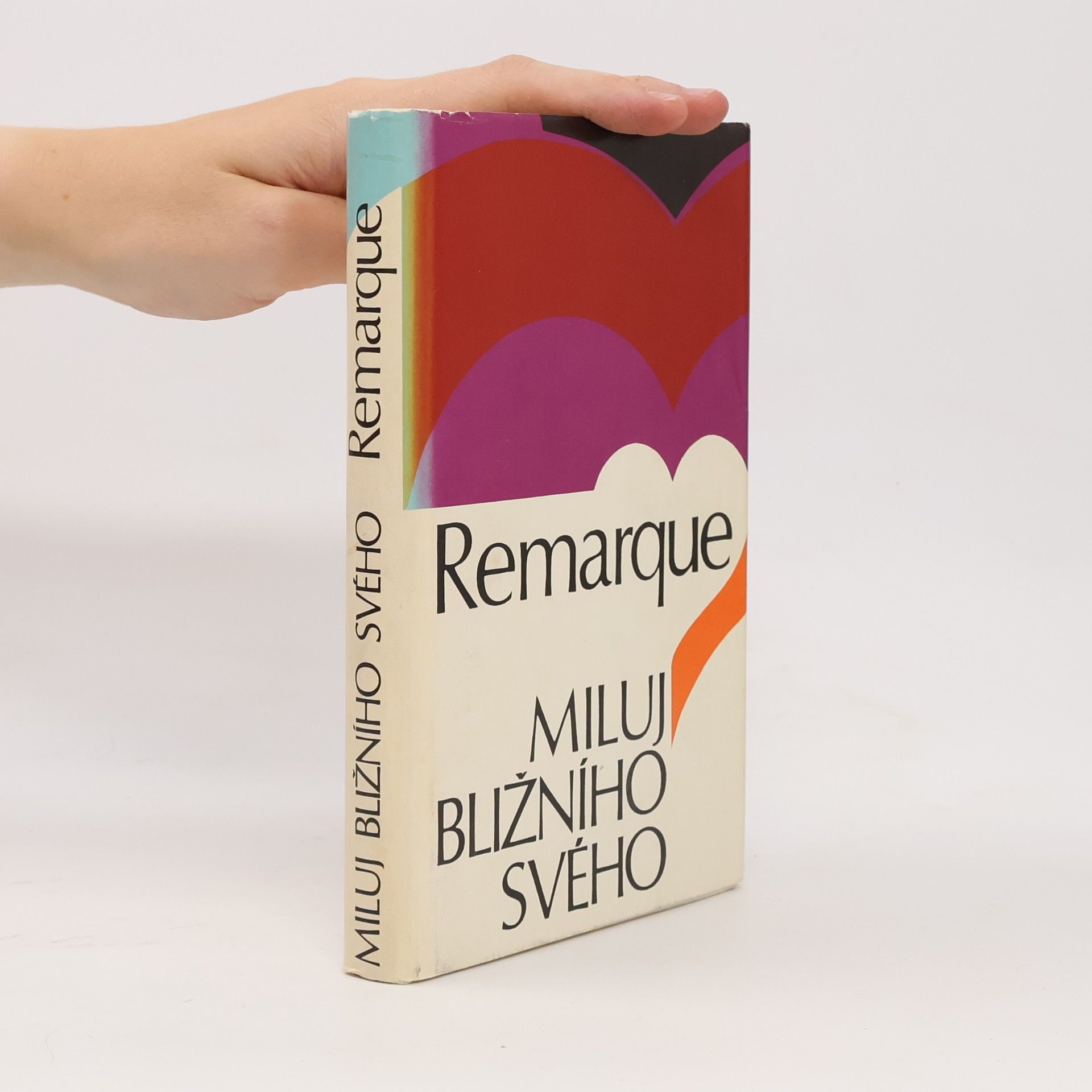 Erich Maria Remarque Miluj bližního svého