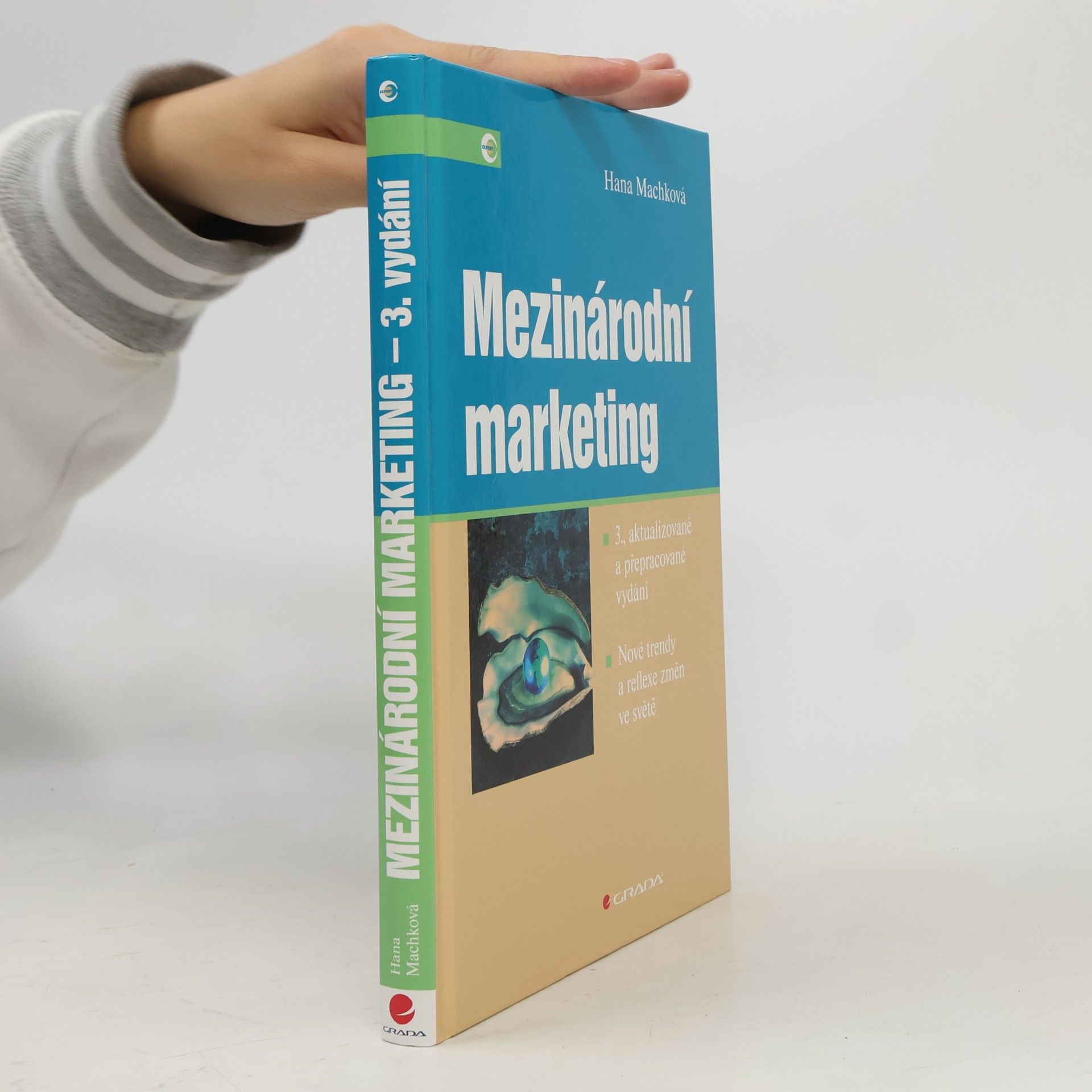 Hana Machková Mezinárodní marketing. Nové trendy a reflexe změn ve světě