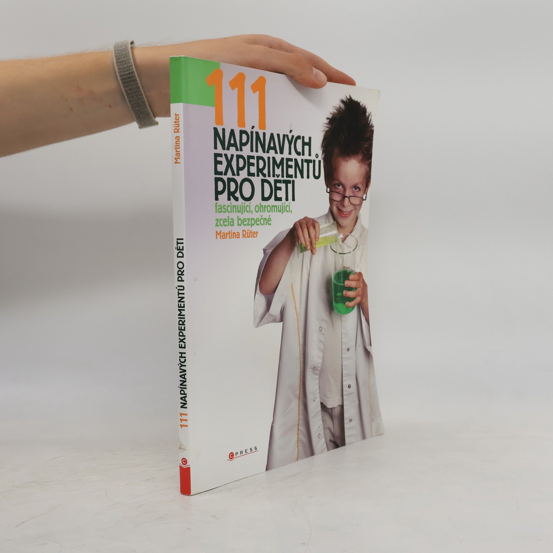 Martina Rüter 111 napínavých experimentů pro děti: Fascinující, ohromující, zcela bezpečné