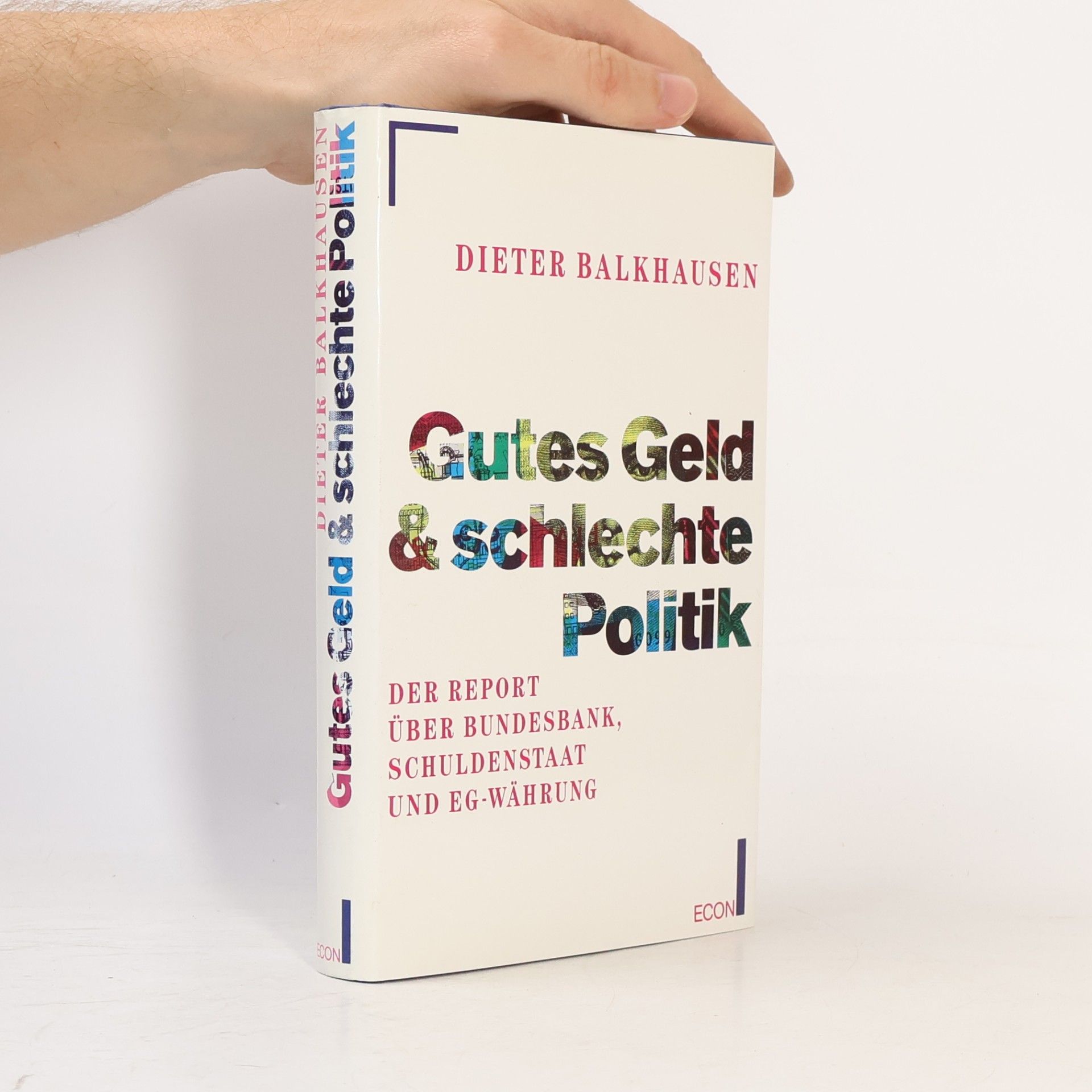 Dieter Balkhausen Gutes Geld & schlechte Politik