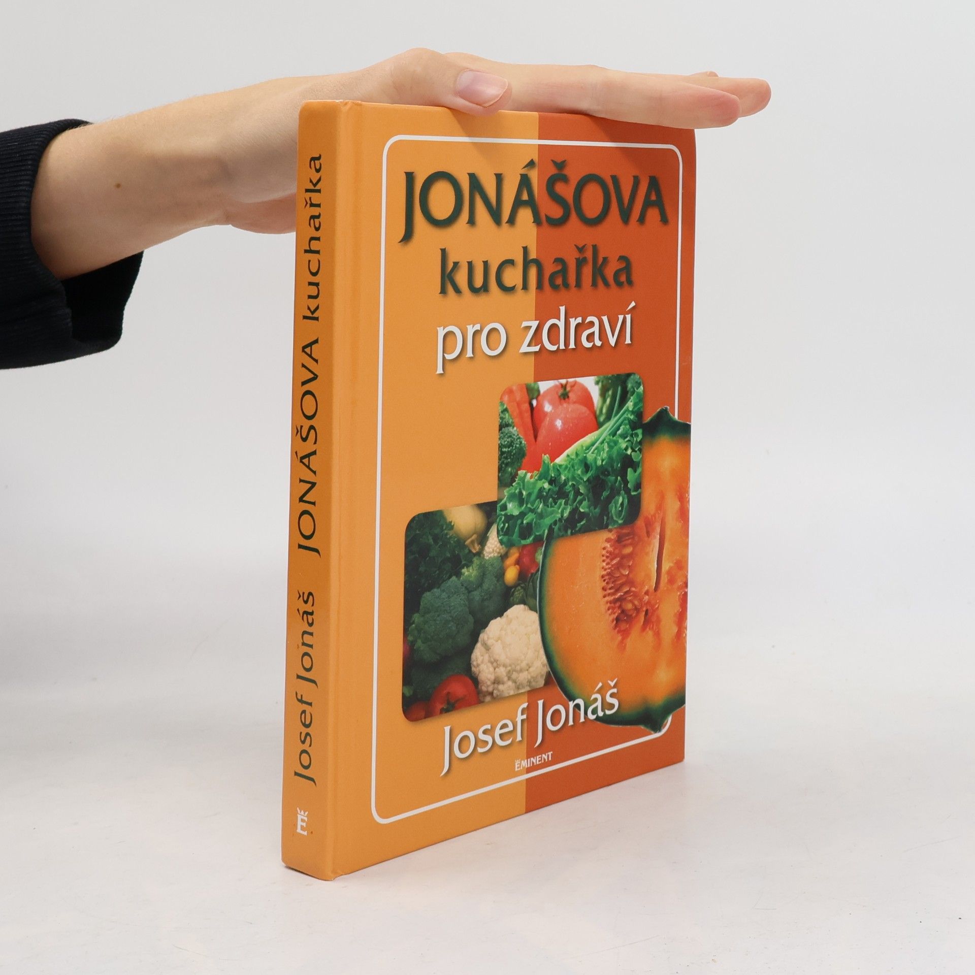 Josef Jonáš Jonášova kuchařka pro zdraví