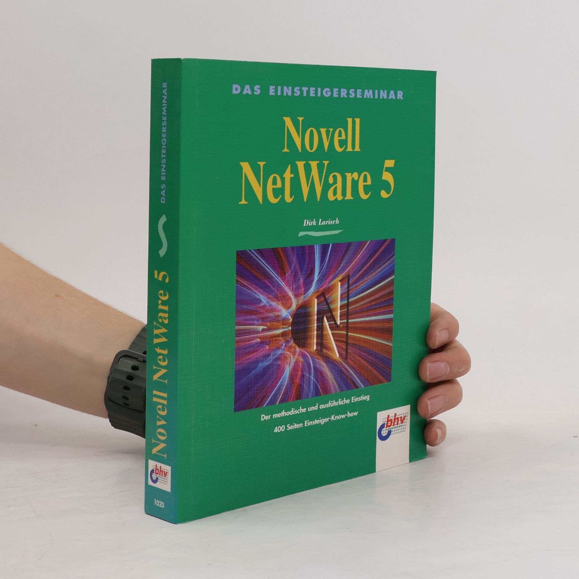 Dirk Larisch Das Einsteigerseminar Novell NetWare 5