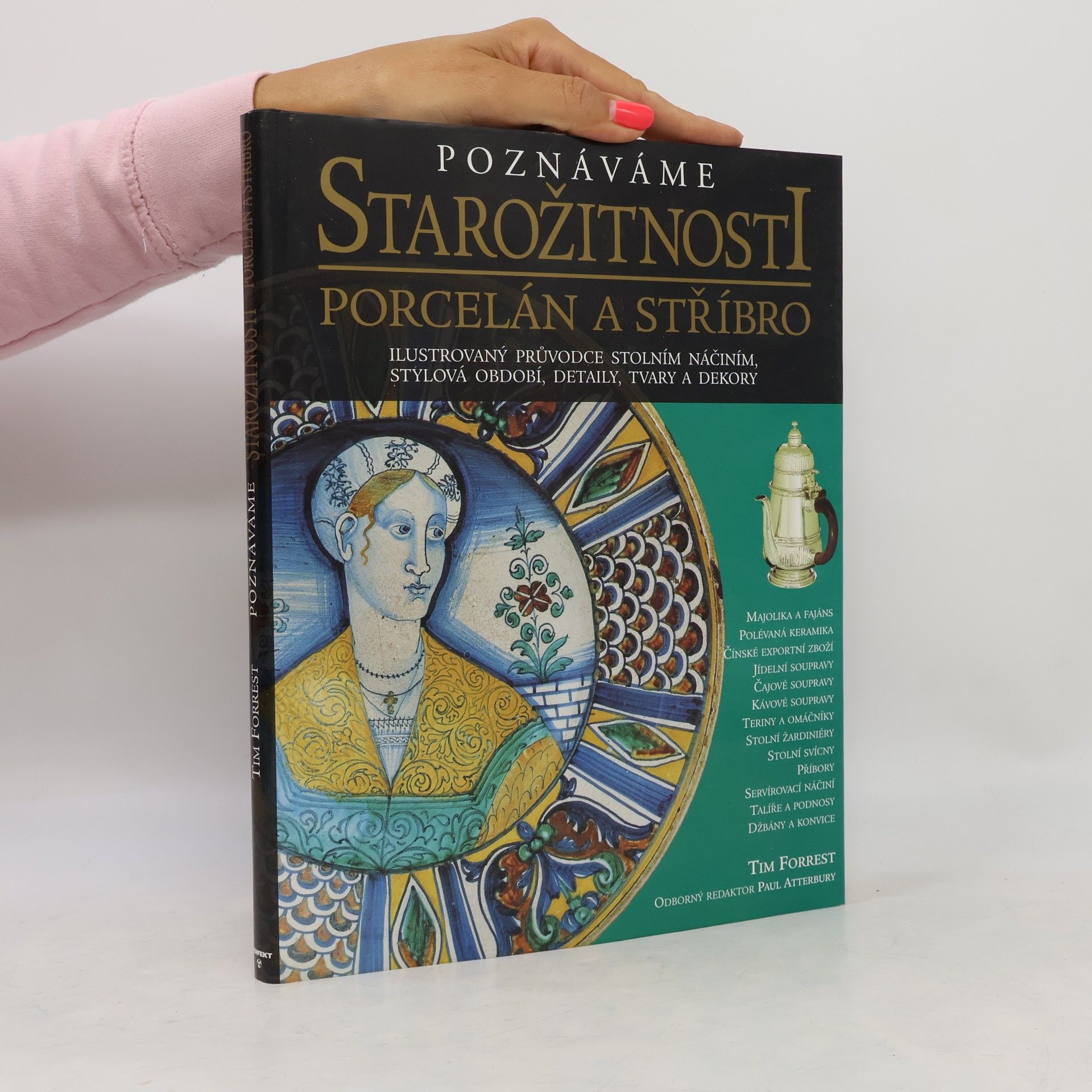 Stanislav Cita Poznáváme starožitnosti. Porcelán a stříbro