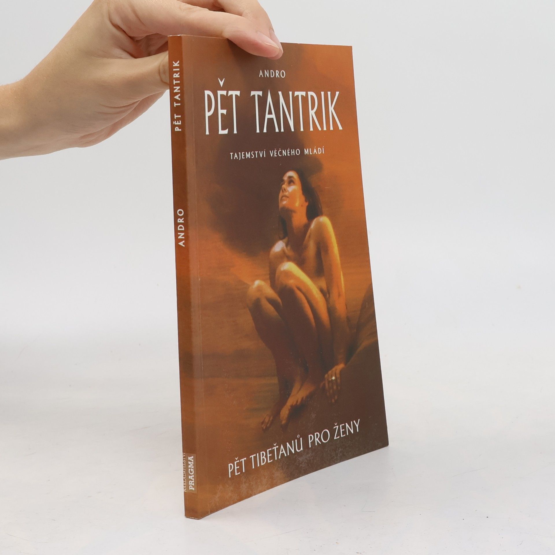 Andro Pět tantrik: Tajemství věčného mládí