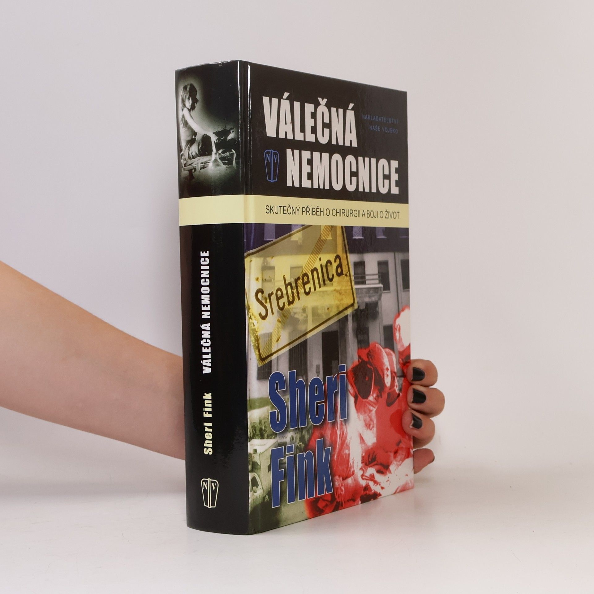 Sheri Fink Válečná nemocnice