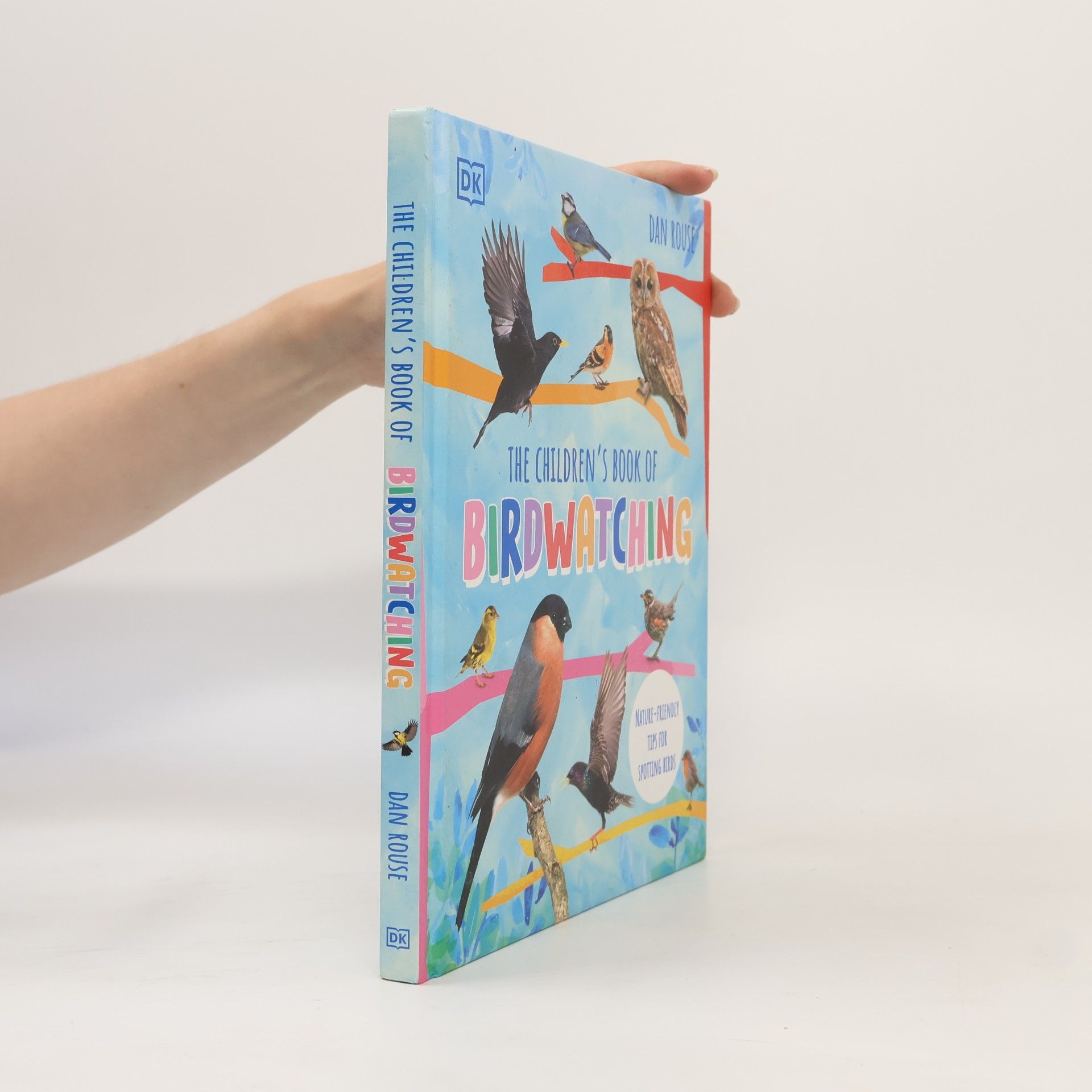 Dan Rouse The Children's Book of Birdwatching
