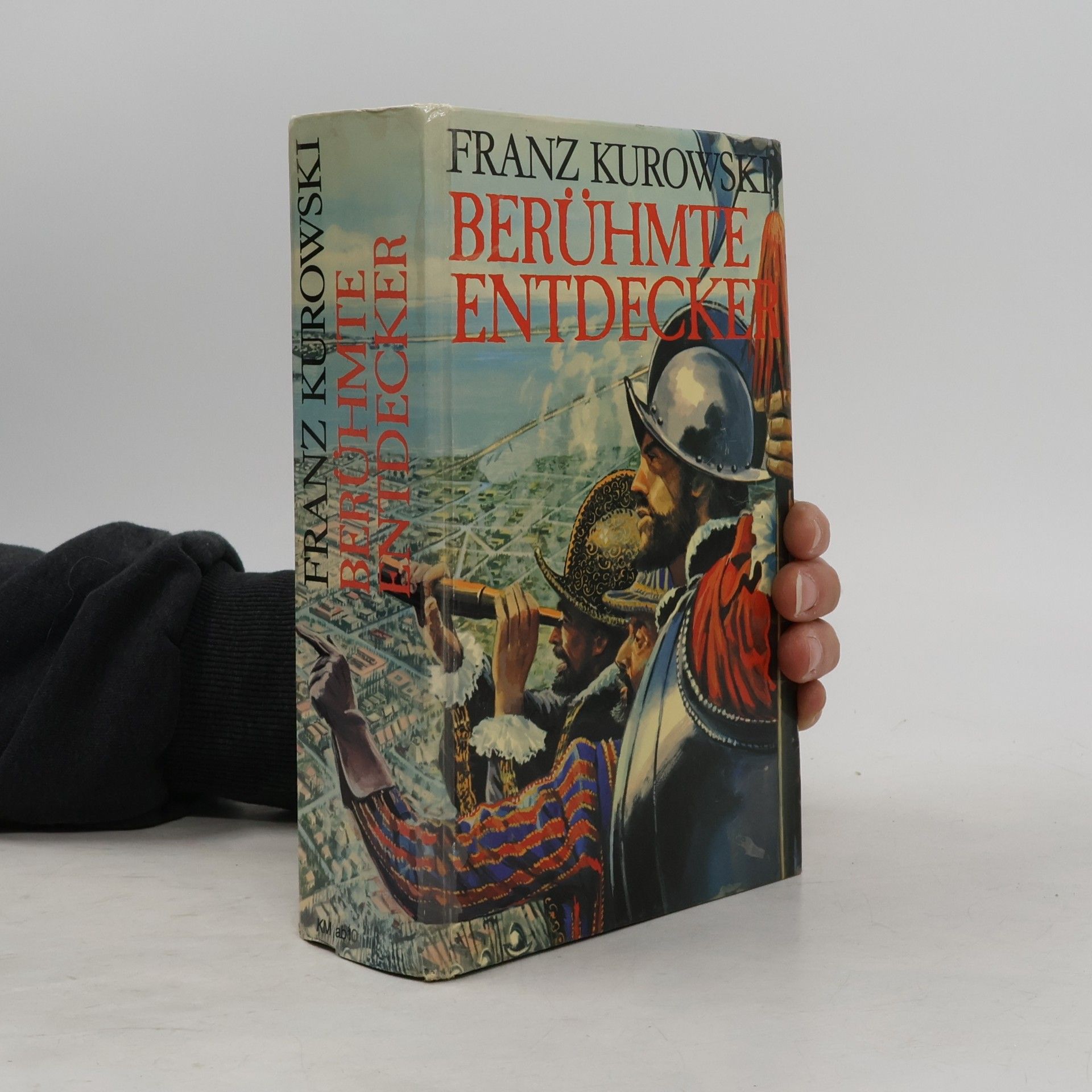 Franz Kurowski Berühmte Entdecker