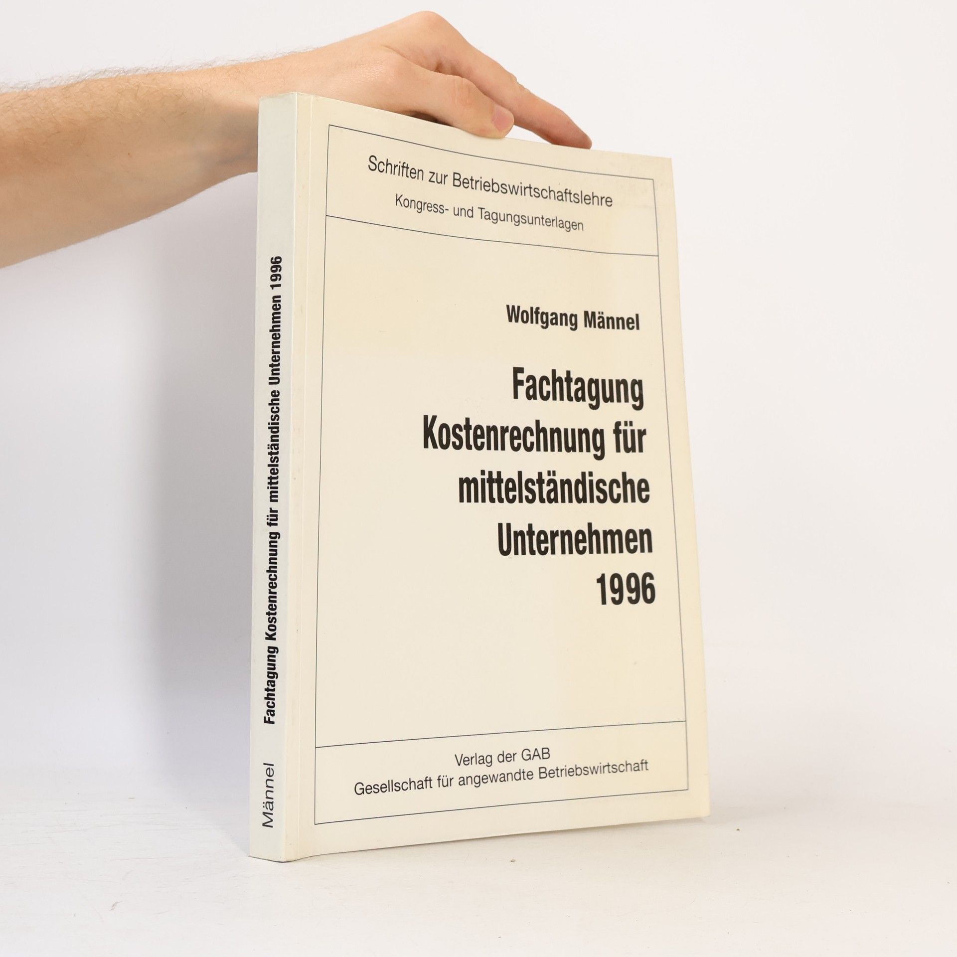 Wolfgang Männel Fachtagung Kostenrechnung für Mittelständische Unternehmen 1996