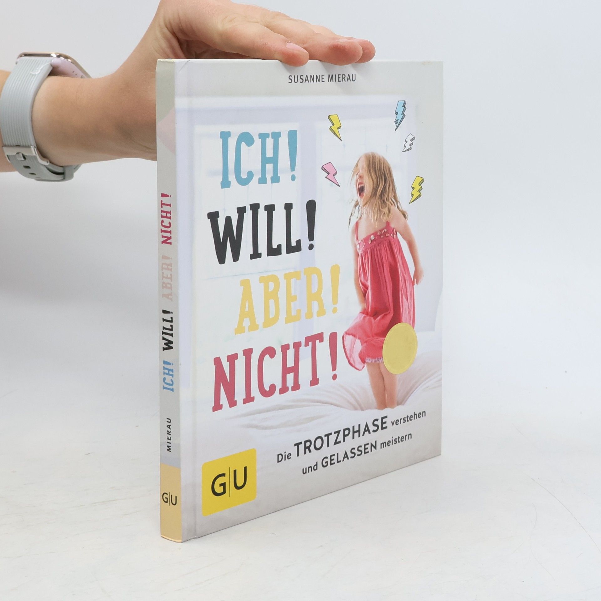 Susanne Mierau Ich! Will! Aber! Nicht!