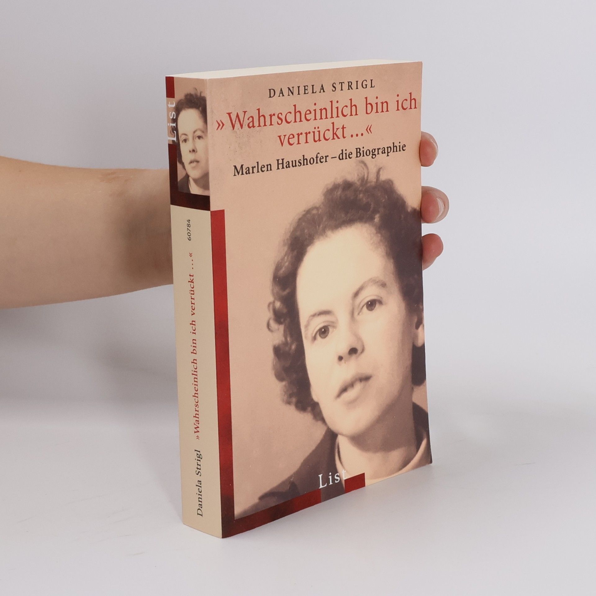 Daniela Strigl "Wahrscheinlich bin ich verrückt ... "
