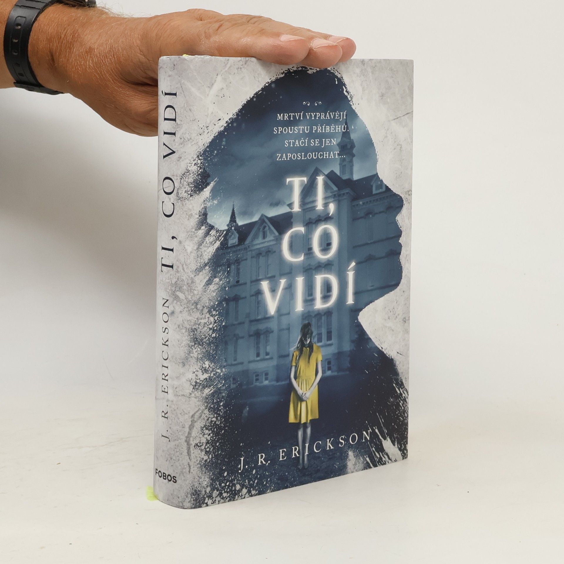 J. R. Erickson Ti, co vidí