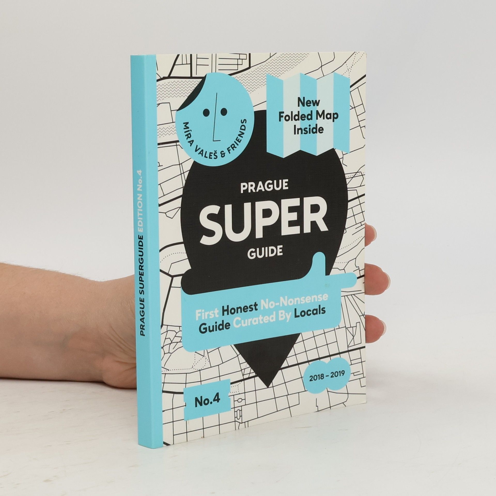 Autores varios Prague superguide: First authentic no-bullshit guide curated by locals edition No.4 (+mapa)