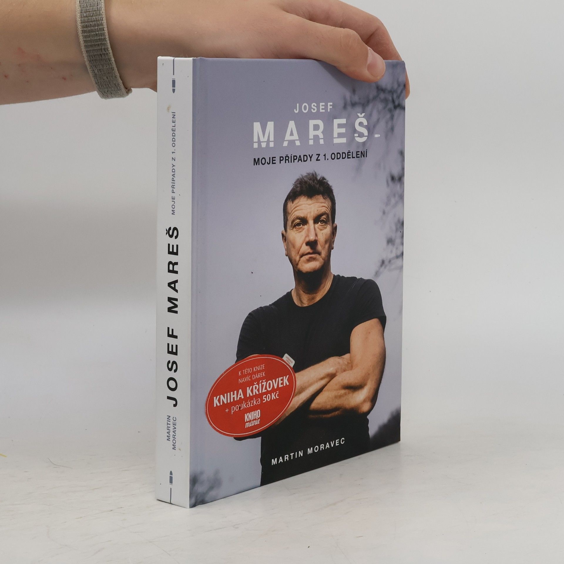 Martin Moravec Josef Mareš: Moje případy z 1. oddělení