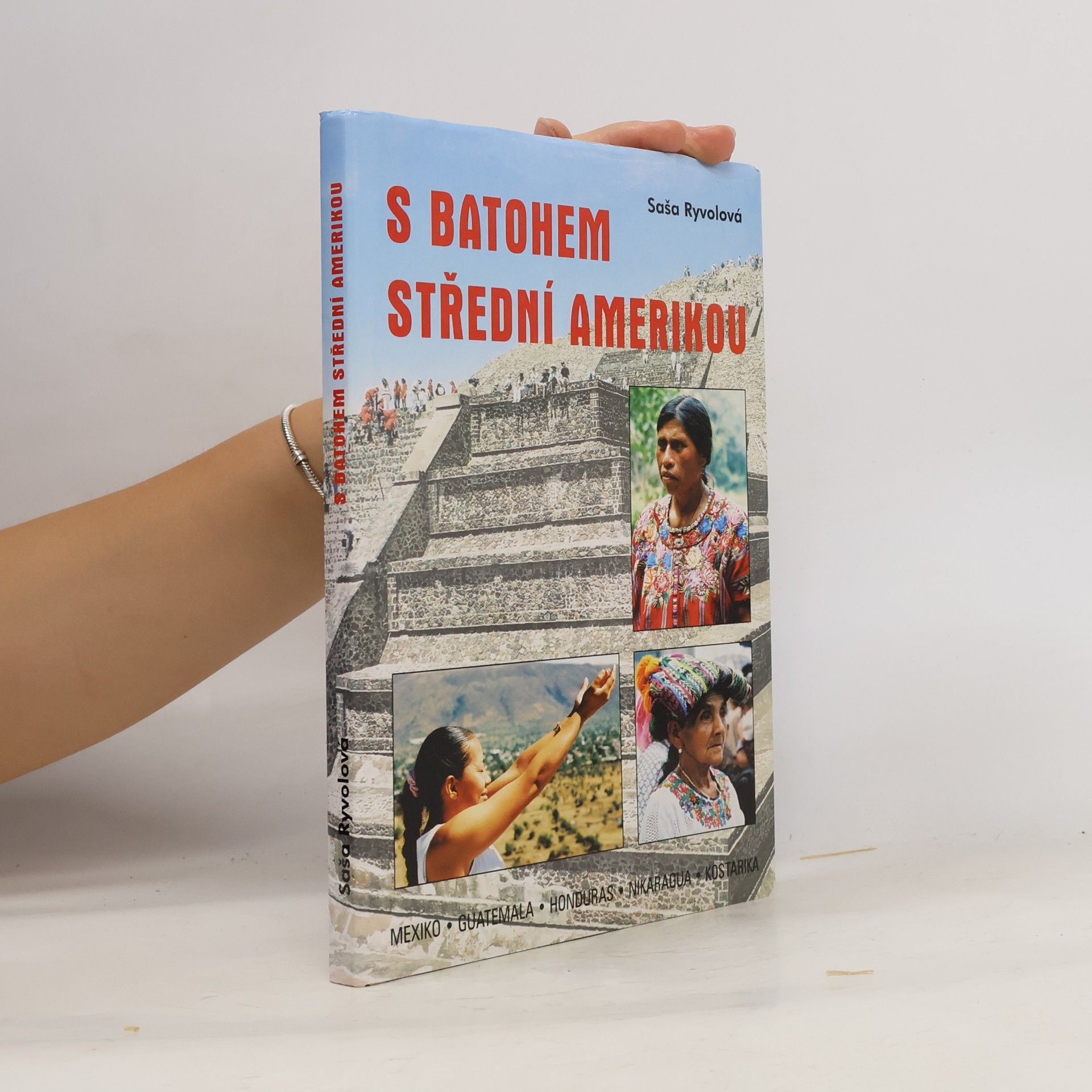 Saša Ryvolová S batohem Střední Amerikou