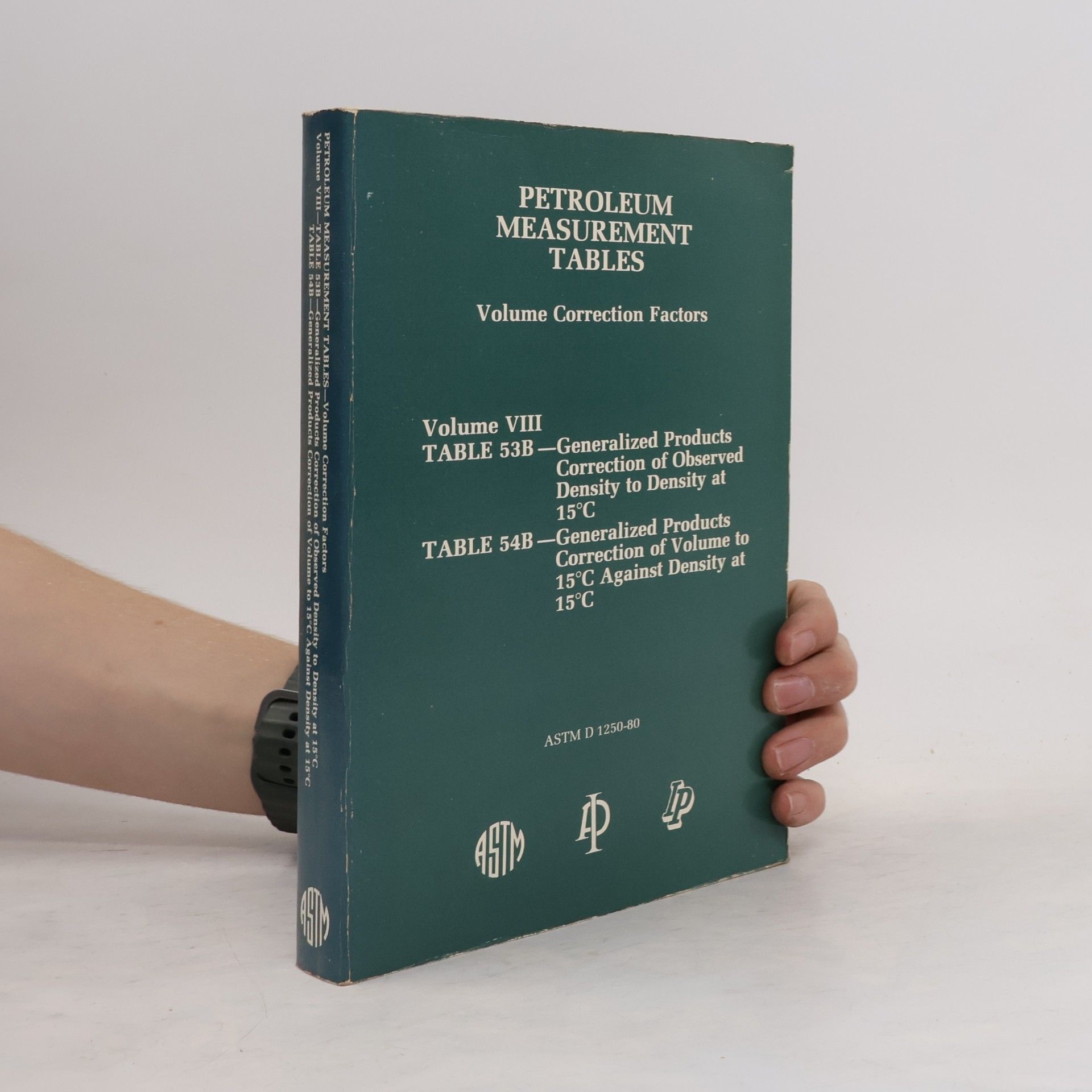 London Institute of Petroleum Manual Of Petroleum Measurement Standards Chapter 11.1-Volume Correction Factors, Tables 53B And 54B