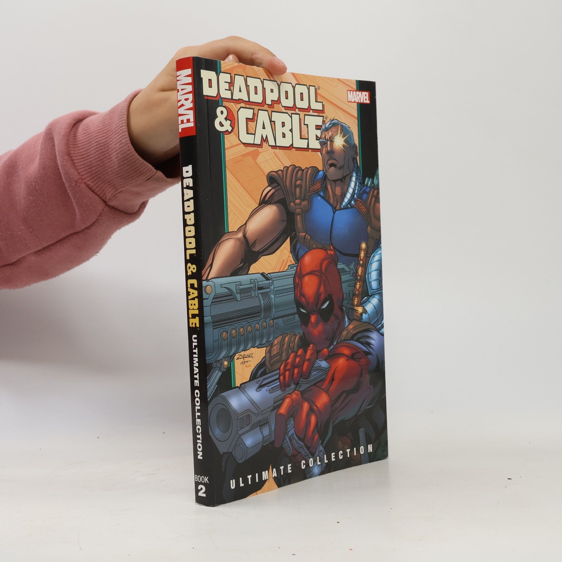 Fabian Nicieza Ultimate Collection - 1: Deadpool & Cable