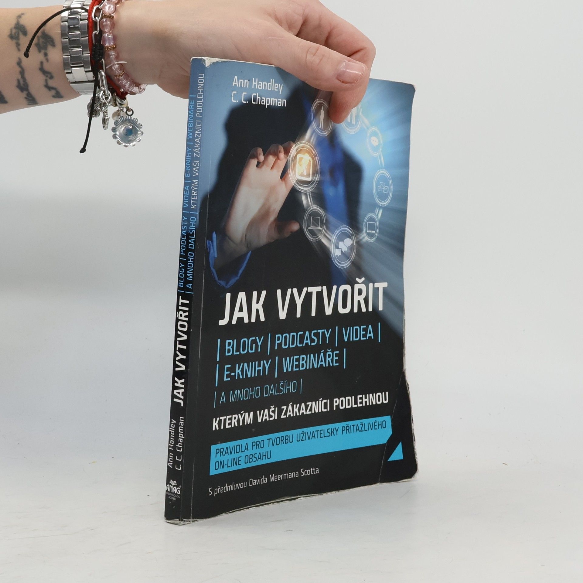 C. C. Charles C. Chapman Jak vytvořit blogy, podcasty, videa, e-knihy, webináře a mnoho dalšího, kterým vaši zákazníci podlehnou
