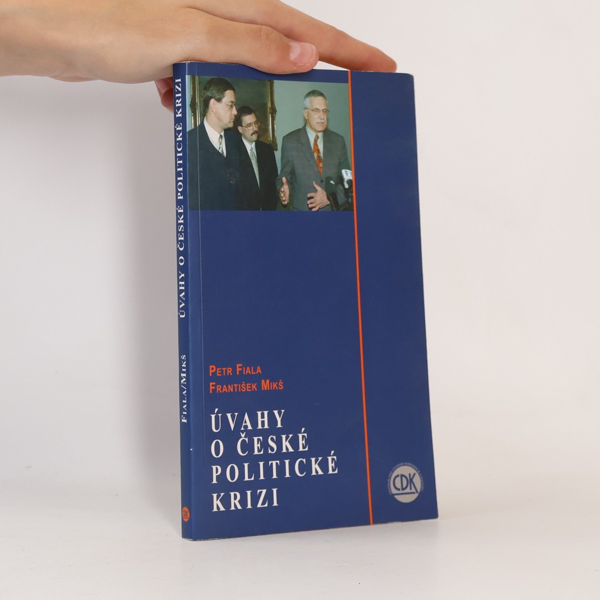František Mikš Úvahy o české politické krizi