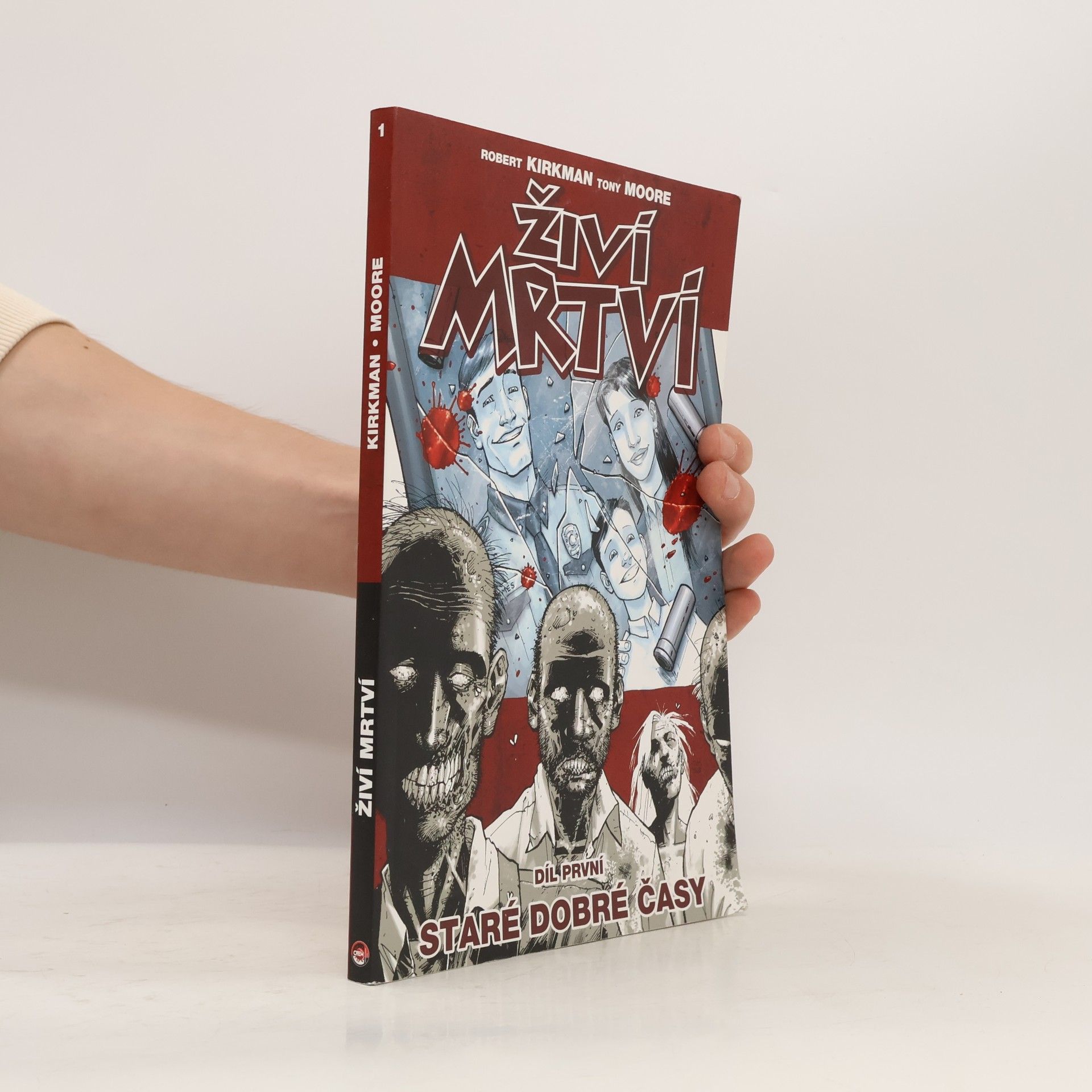 Robert Kirkman Živí mrtví. Díl první, Staré dobré časy
