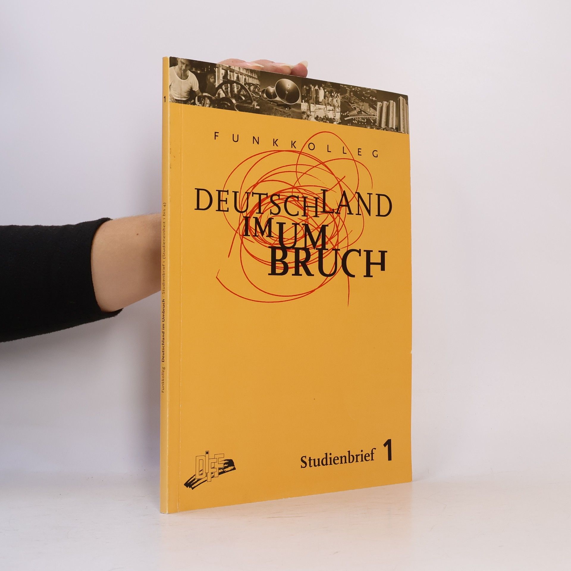 Various authors Funkkolleg: Deutschland im Umbruch – Studienbrief 1