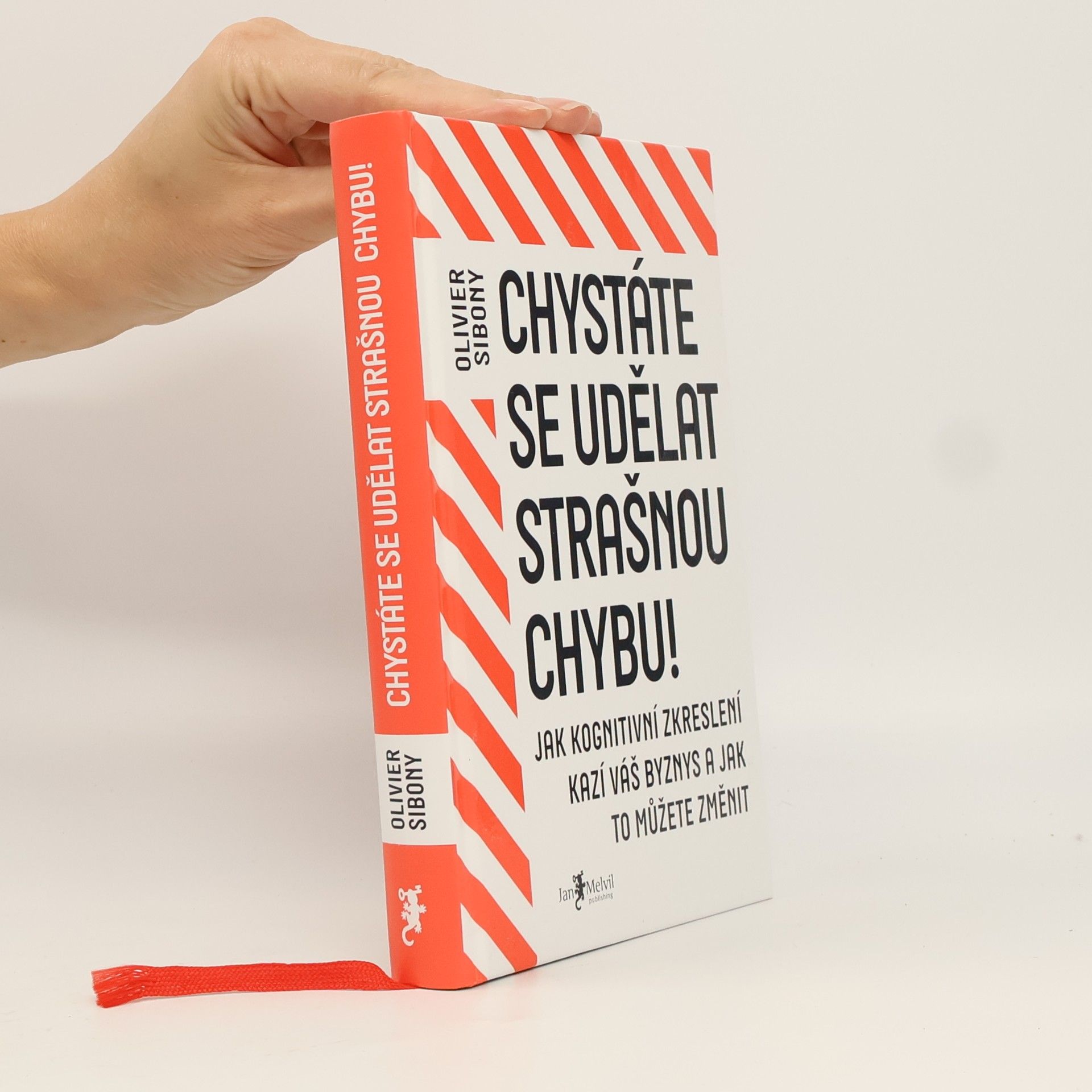 Olivier Sibony Chystáte se udělat strašnou chybu!