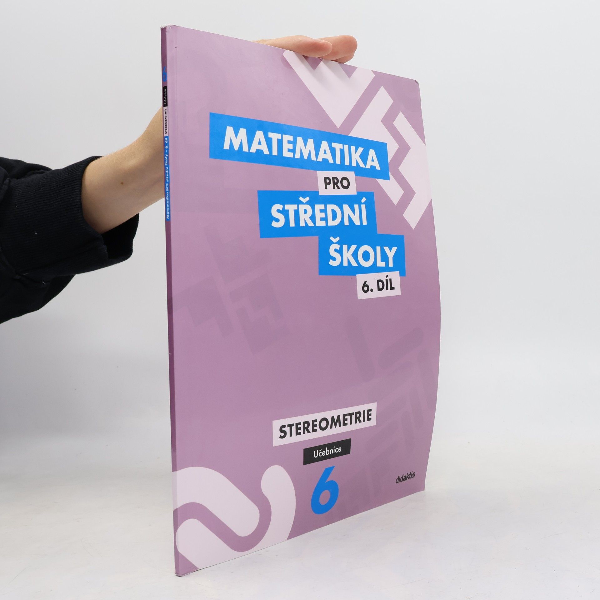 Jan Vondra Matematika pro střední školy. 6. díl. Stereometrie