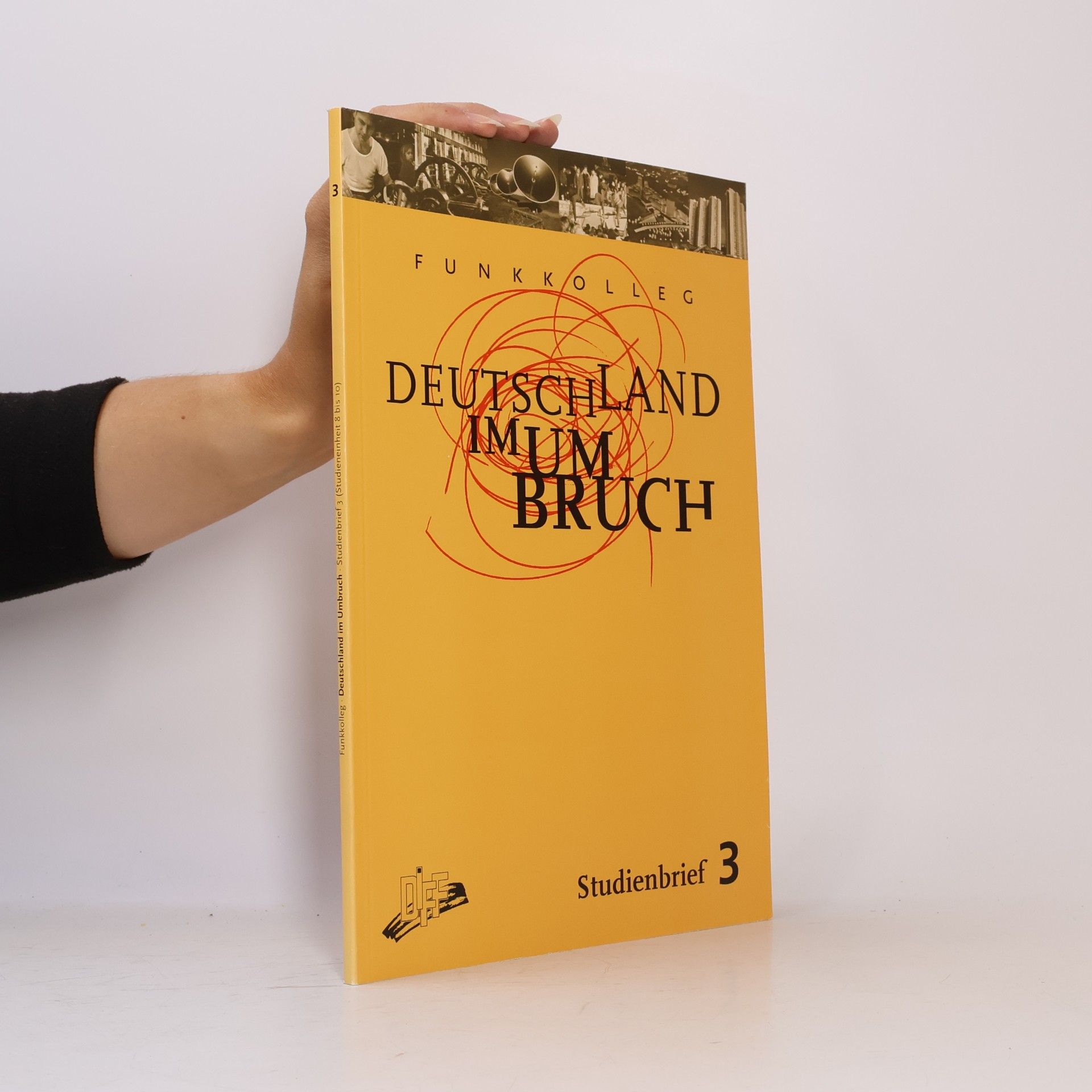 Various authors Funkkolleg: Deutschland im Umbruch. Studienbrief 3