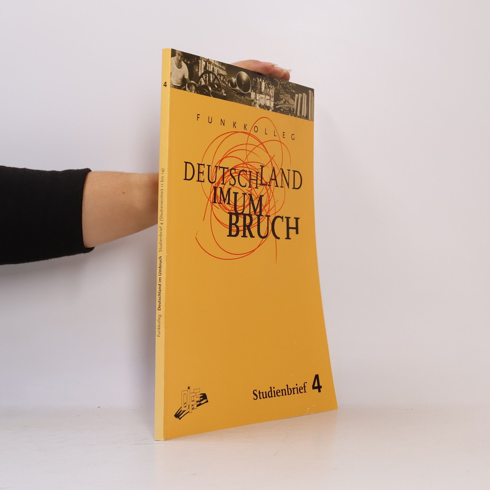 Various authors Funkkolleg: Deutschland im Umbruch. Studienbrief 4