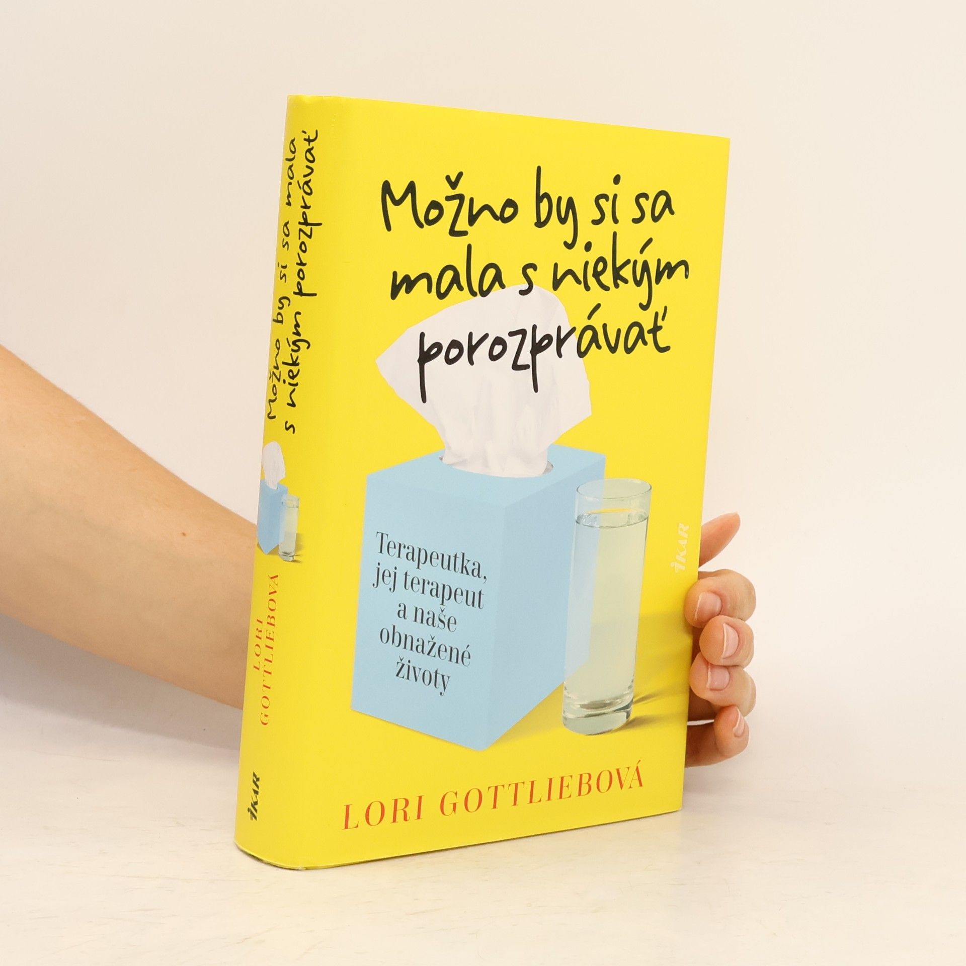 Lori Gottlieb Možno by si sa mala s niekým porozprávať