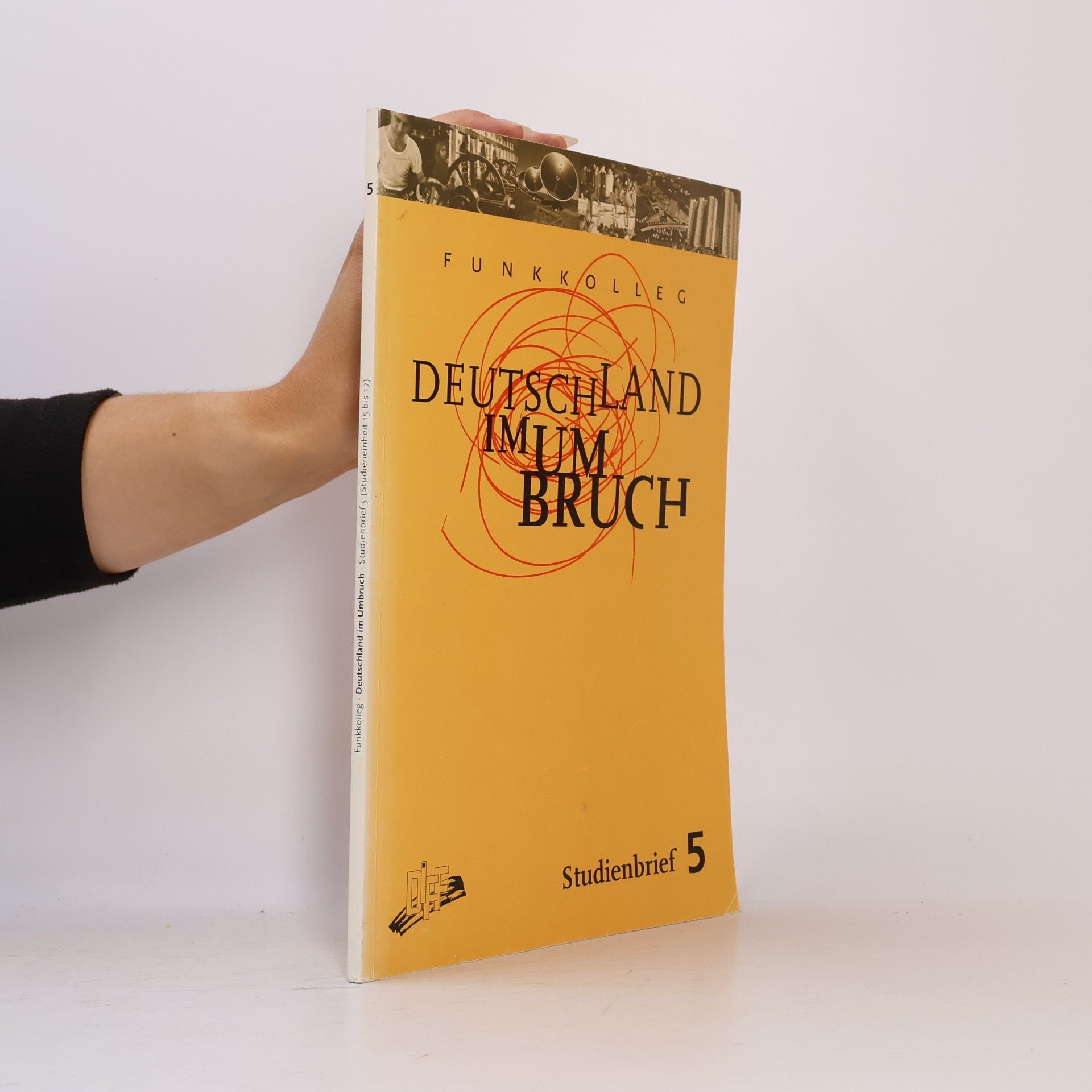 Various authors Funkkolleg: Deutschland im Umbruch. Studienbrief 5