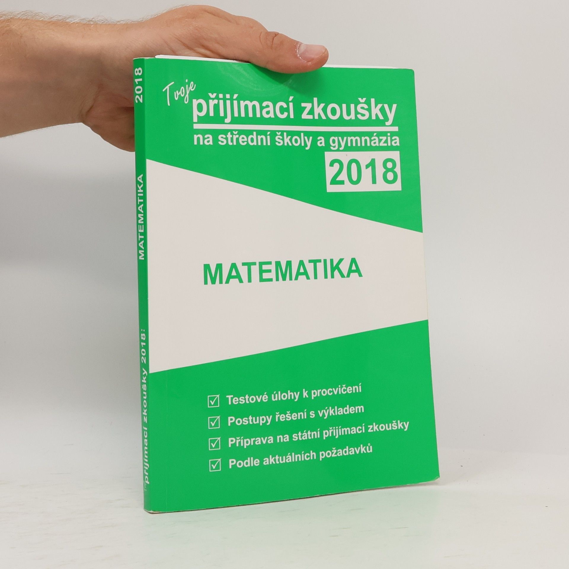 Kolektiv autorů Tvoje přijímací zkoušky na střední školy a gymnázia 2018 - Matematika