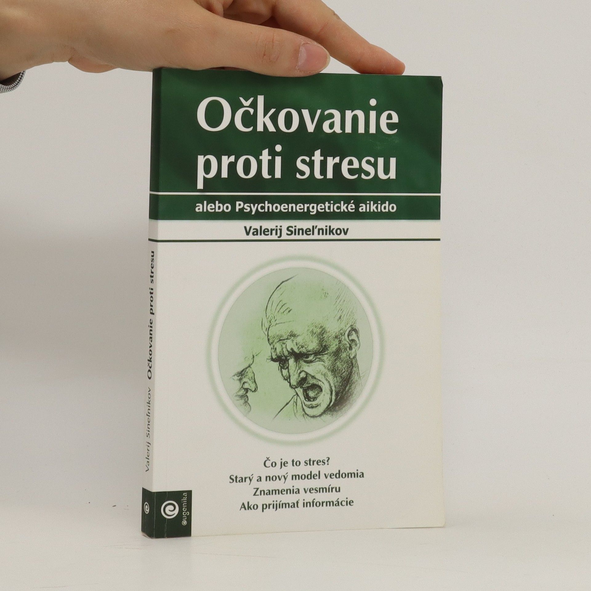 Valerij Vladimirovič Sinel‘nikov Očkovanie proti stresu (alebo Psychoenergetické aikido)