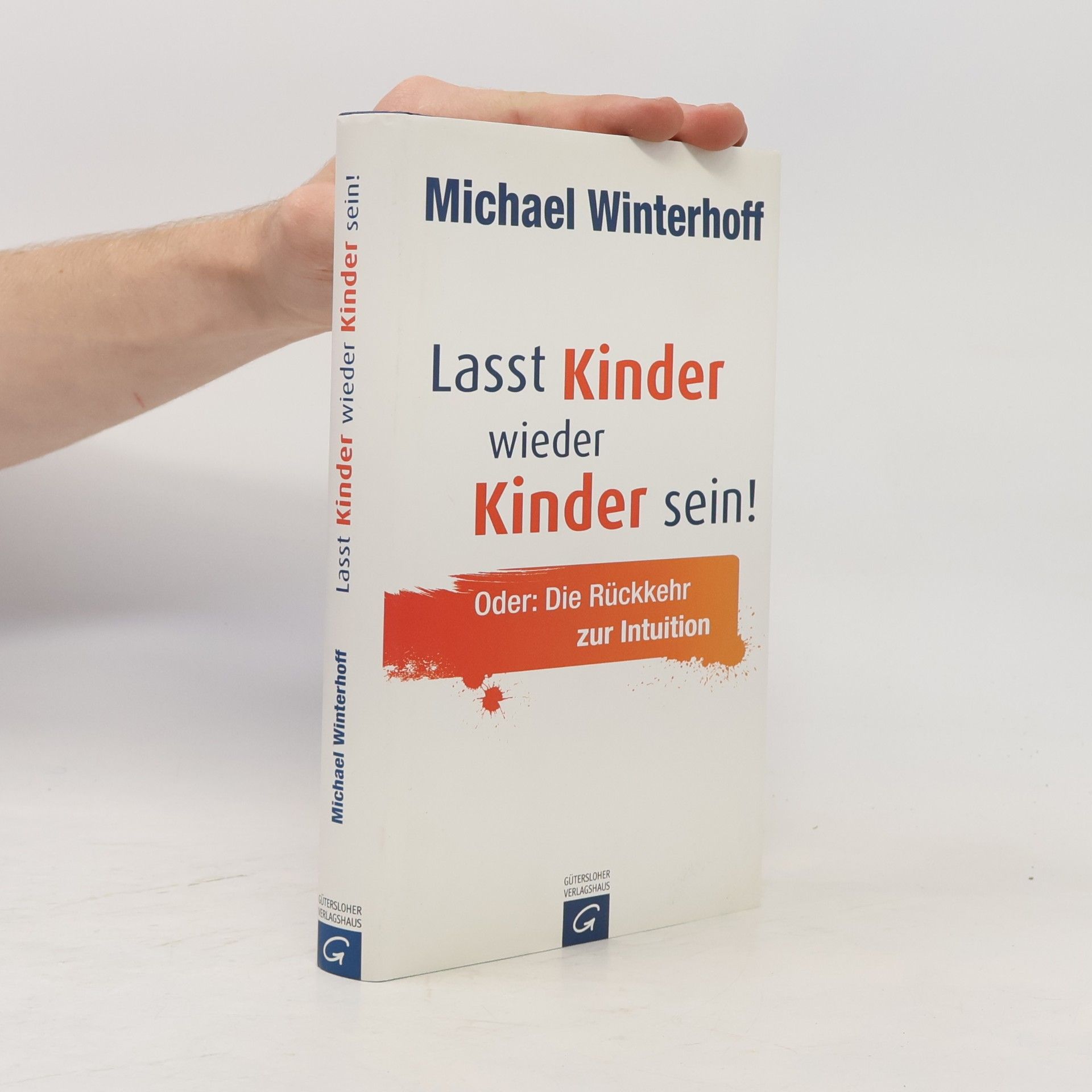 Michael Winterhoff Lasst Kinder wieder Kinder sein!