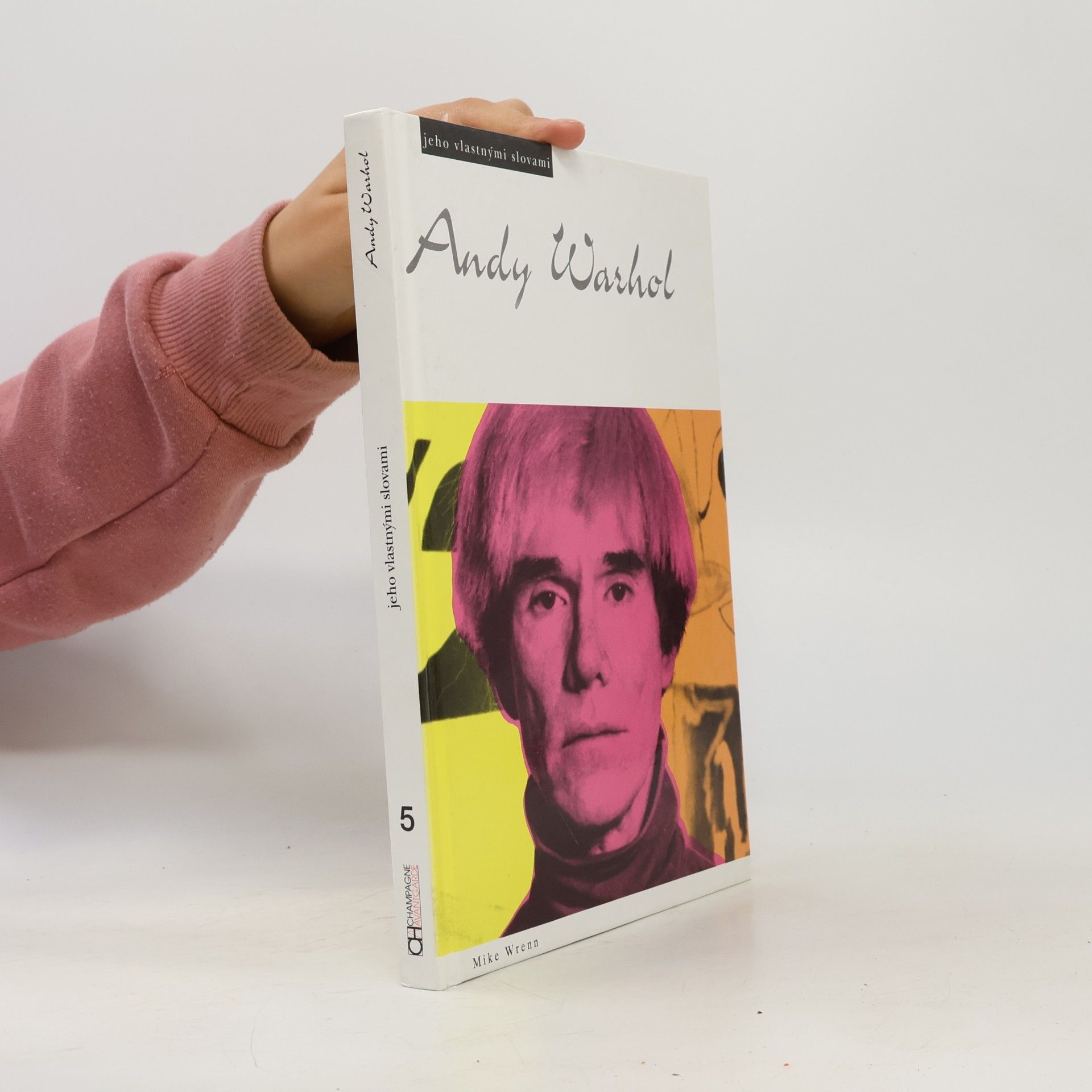 Mike Wrenn Andy Warhol - jeho vlastnými slovami