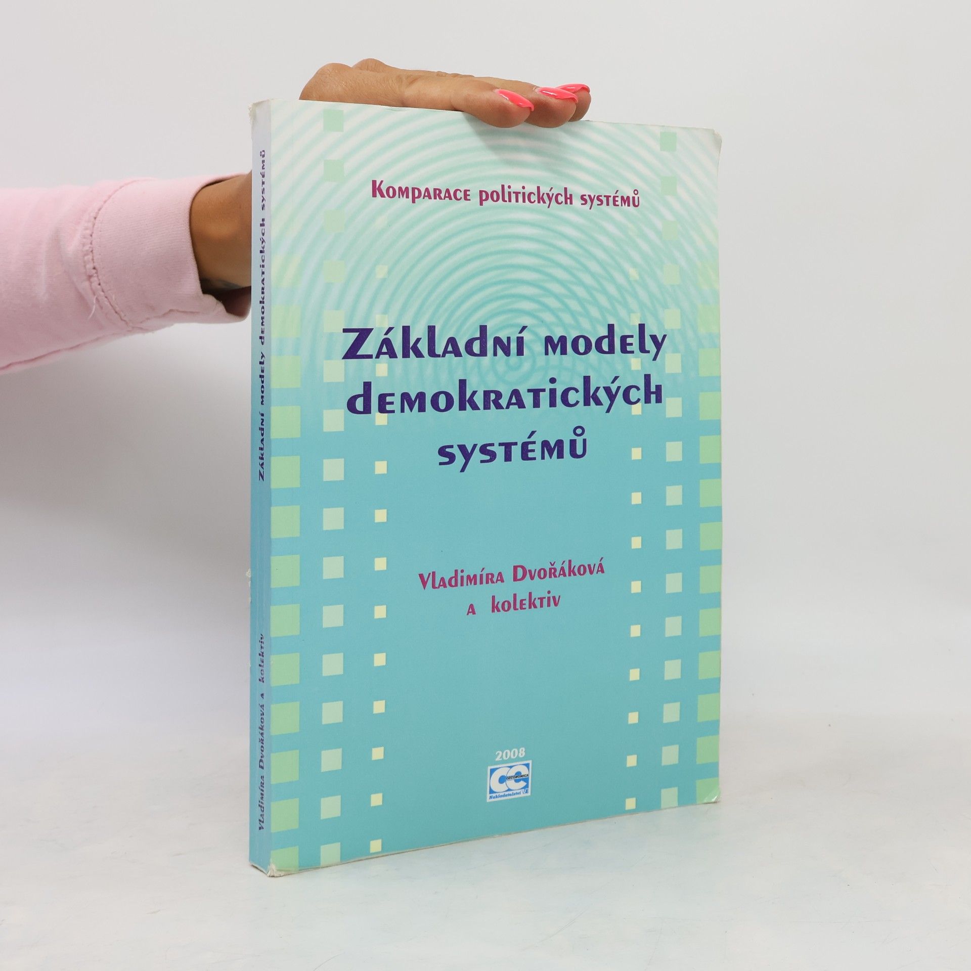 Vladimíra Dvořáková Základní modely demokratických systémů. Komparace politických systémů