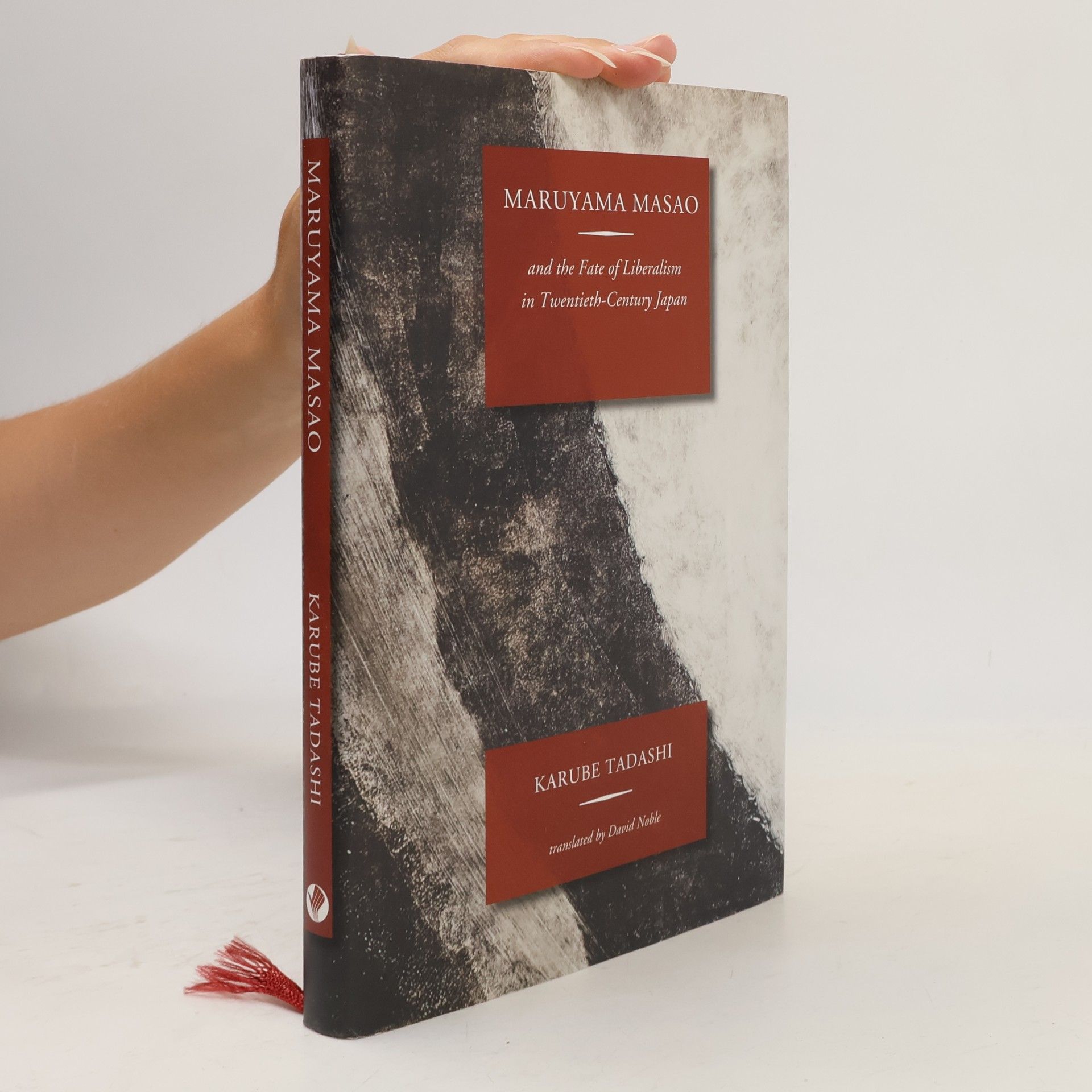 Karube Tadashi Maruyama Masao and the Fate of Liberalism in Twentieth-Century Japan