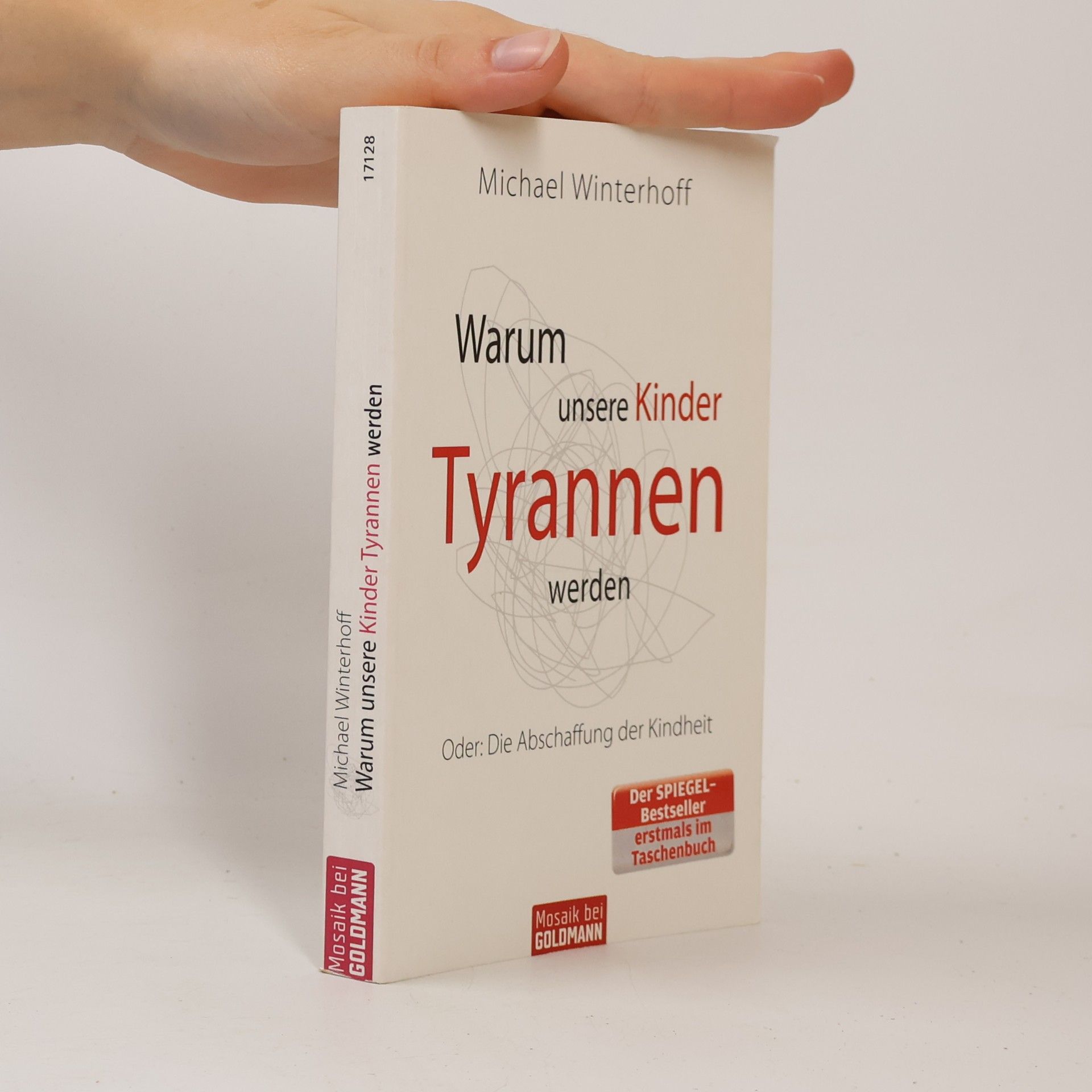 Michael Winterhoff Warum unsere Kinder Tyrannen werden