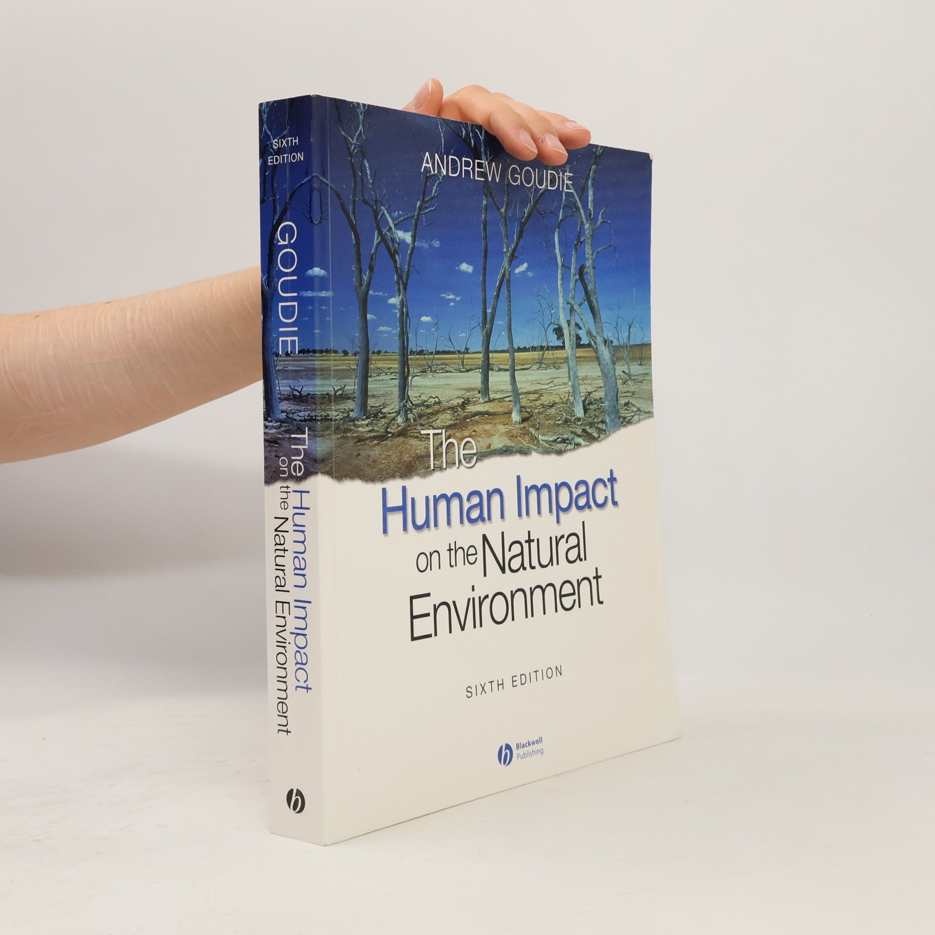 Andrew Goudie The Human Impact on the Natural Environment