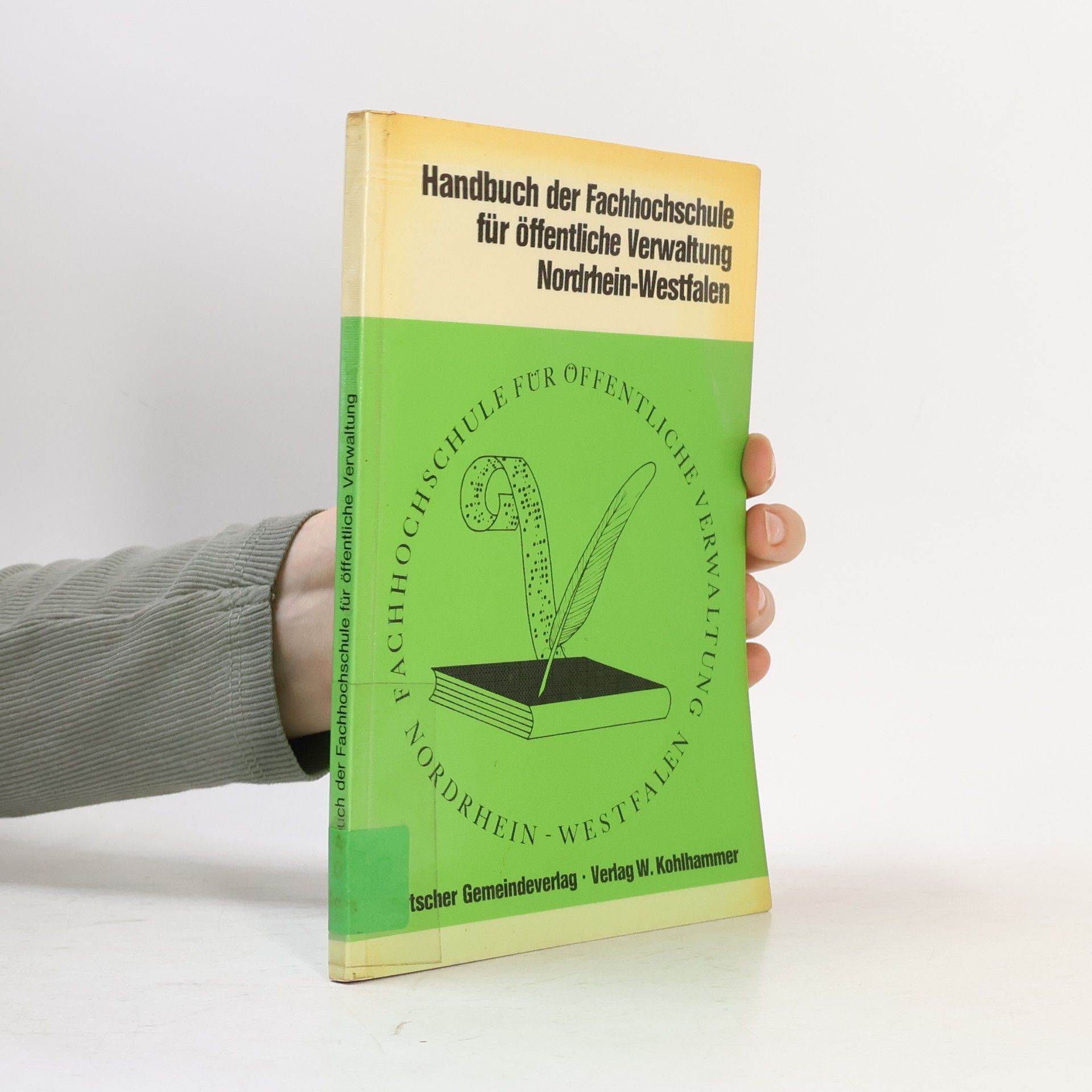 Fachhochschule für Öffentliche Verwaltung Nordrhein-Westfalen Handbuch der Fachhochschule für Öffentliche Verwaltung Nordrhein-Westfalen
